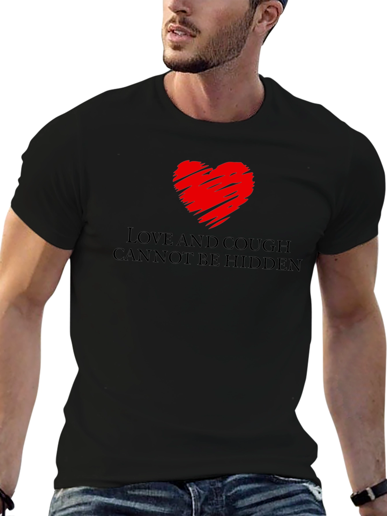 Love and Cough T-Shirt - Cant Be Hidden