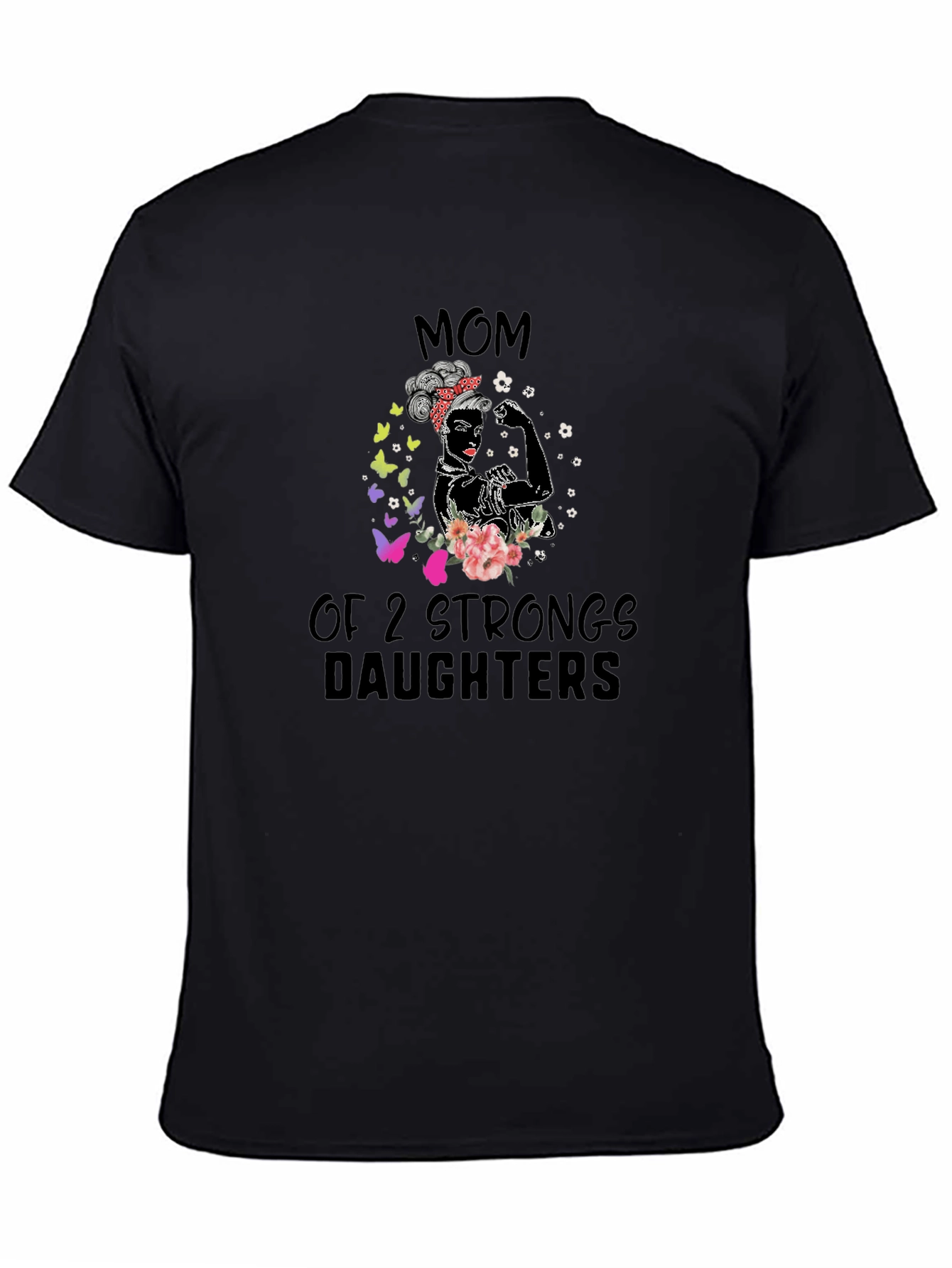 Mom of 2 Strong Daughters Graphic T-Shirt