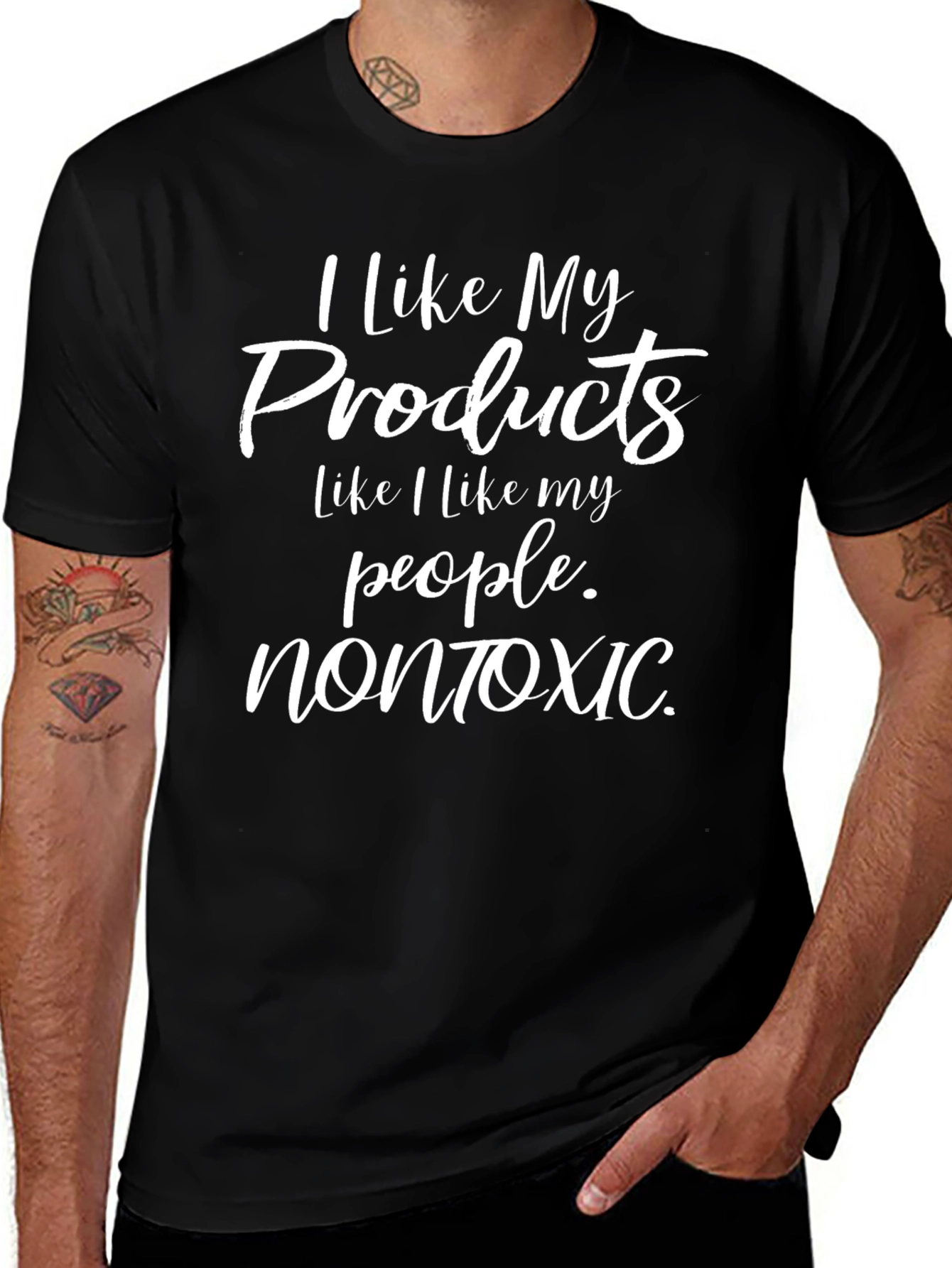 I Like My Products Nontoxic Graphic Tee