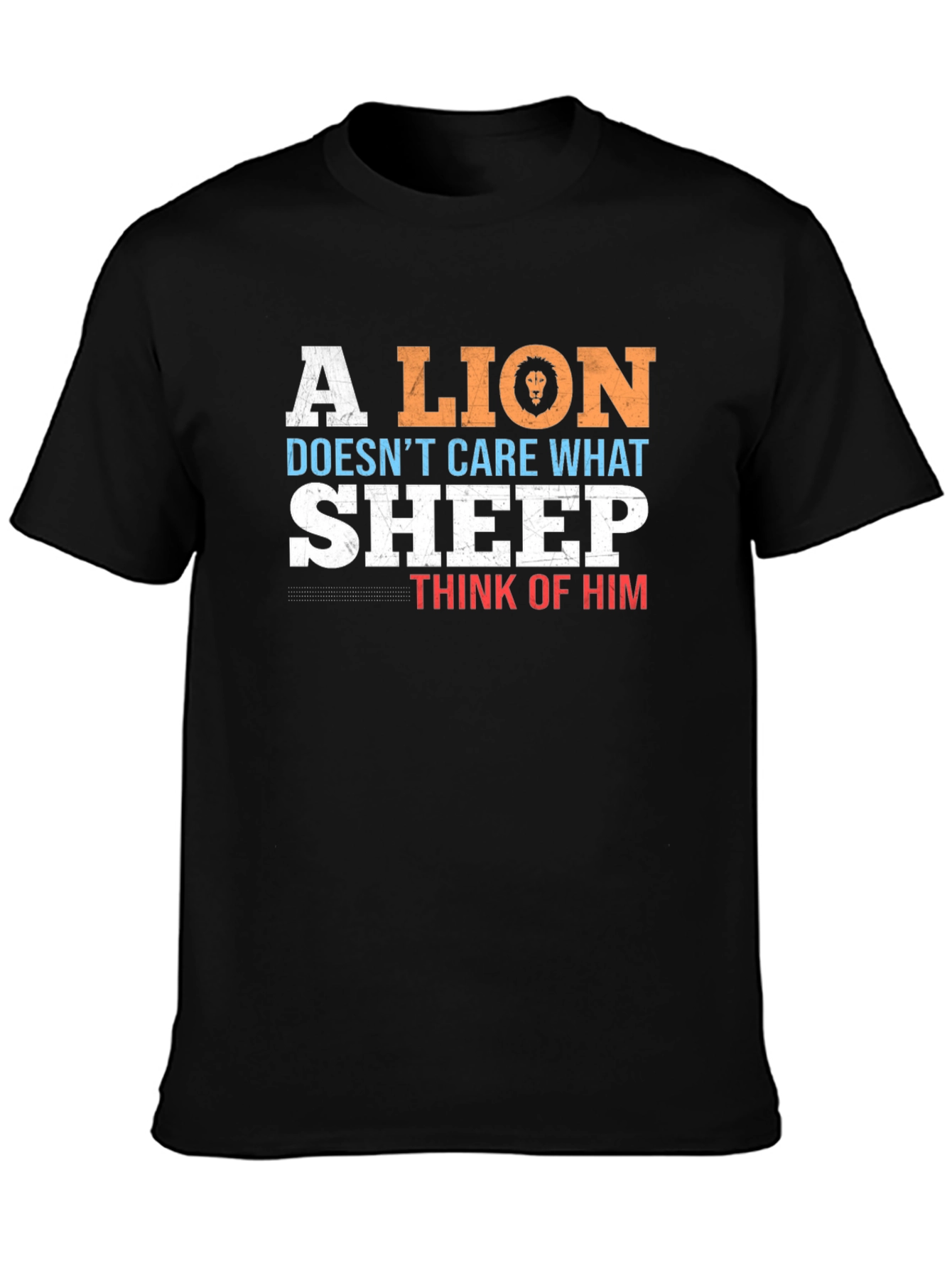 Lion Doesnt Care What Sheep Think Mens T-Shirt