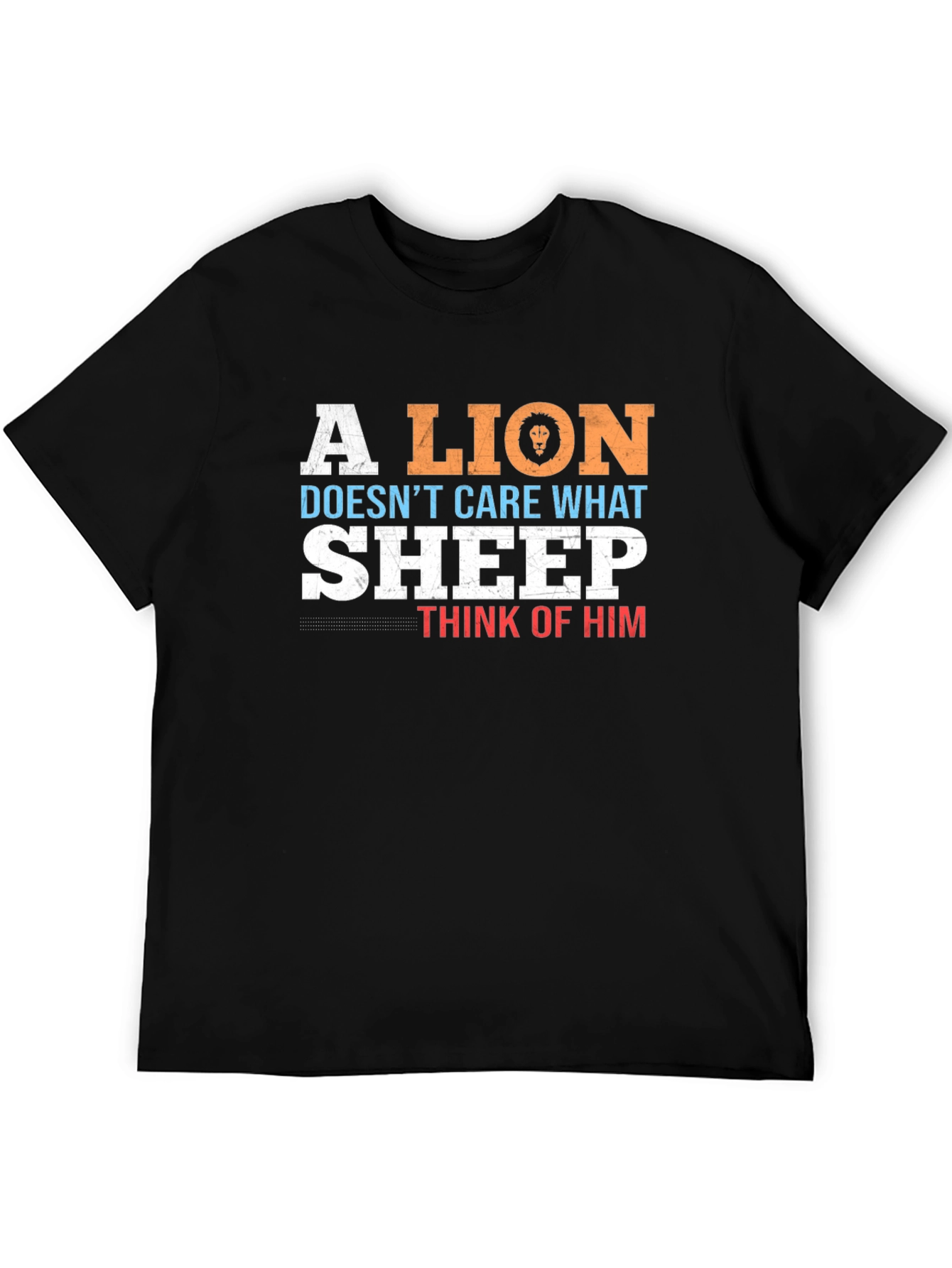 Lion Doesnt Care What Sheep Think Mens T-Shirt