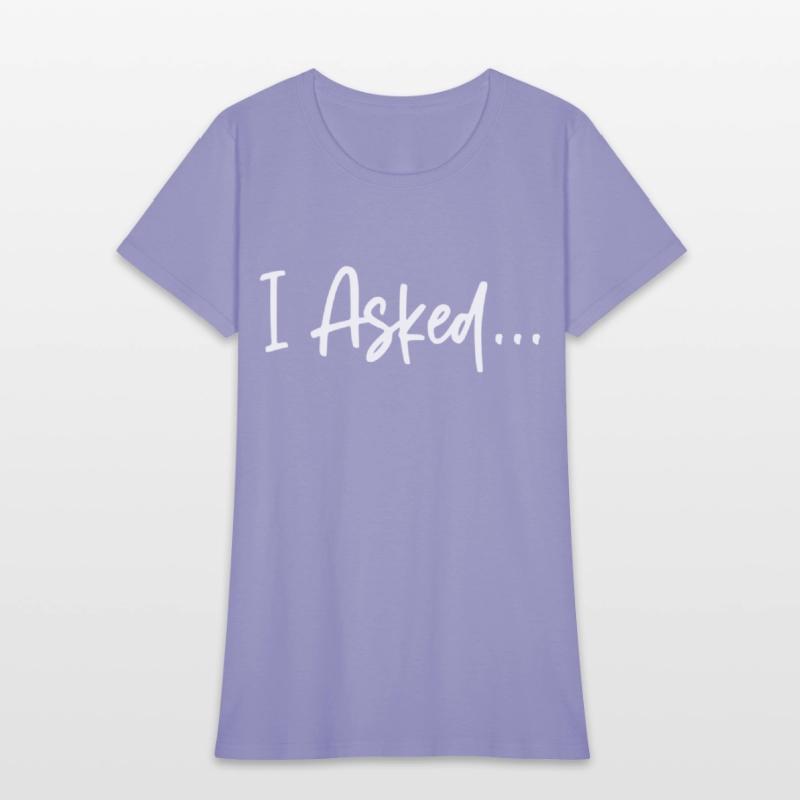 Friend I Aed She Said Yes Shirts
