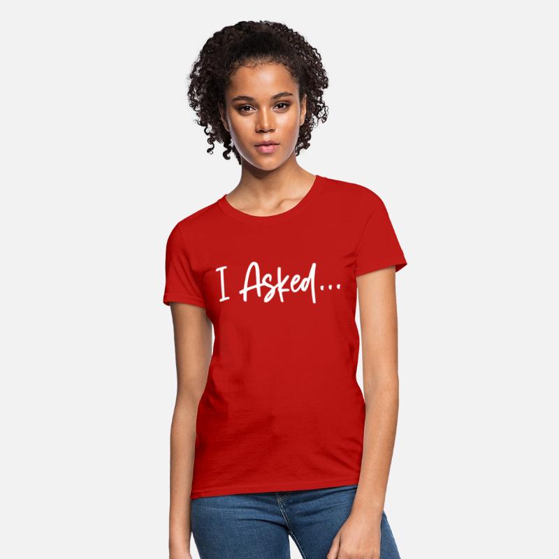 Friend I Aed She Said Yes Shirts
