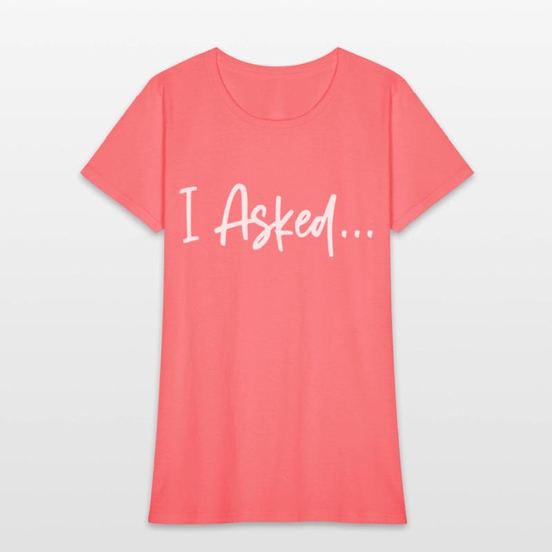 Friend I Aed She Said Yes Shirts