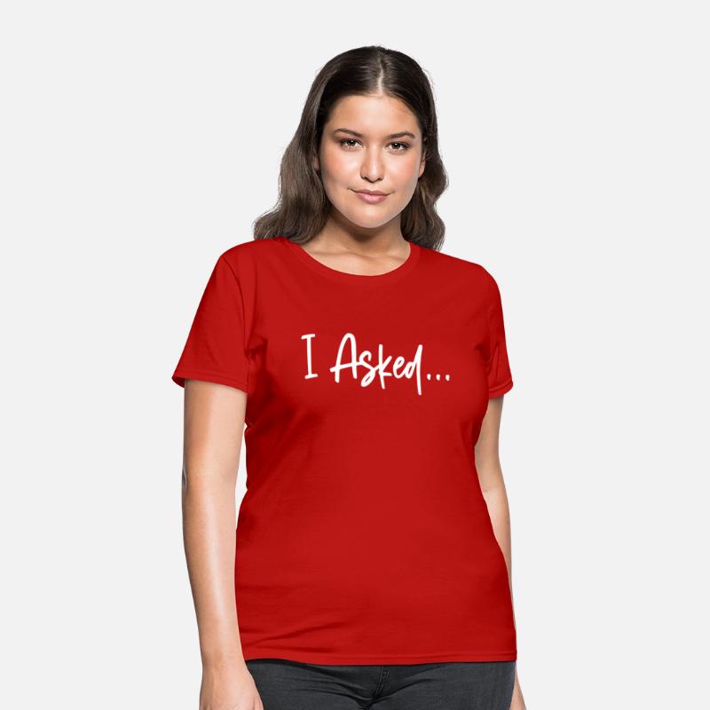 Friend I Aed She Said Yes Shirts