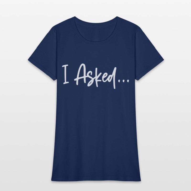 Friend I Aed She Said Yes Shirts