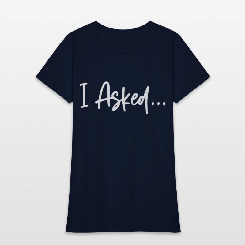 Friend I Aed She Said Yes Shirts
