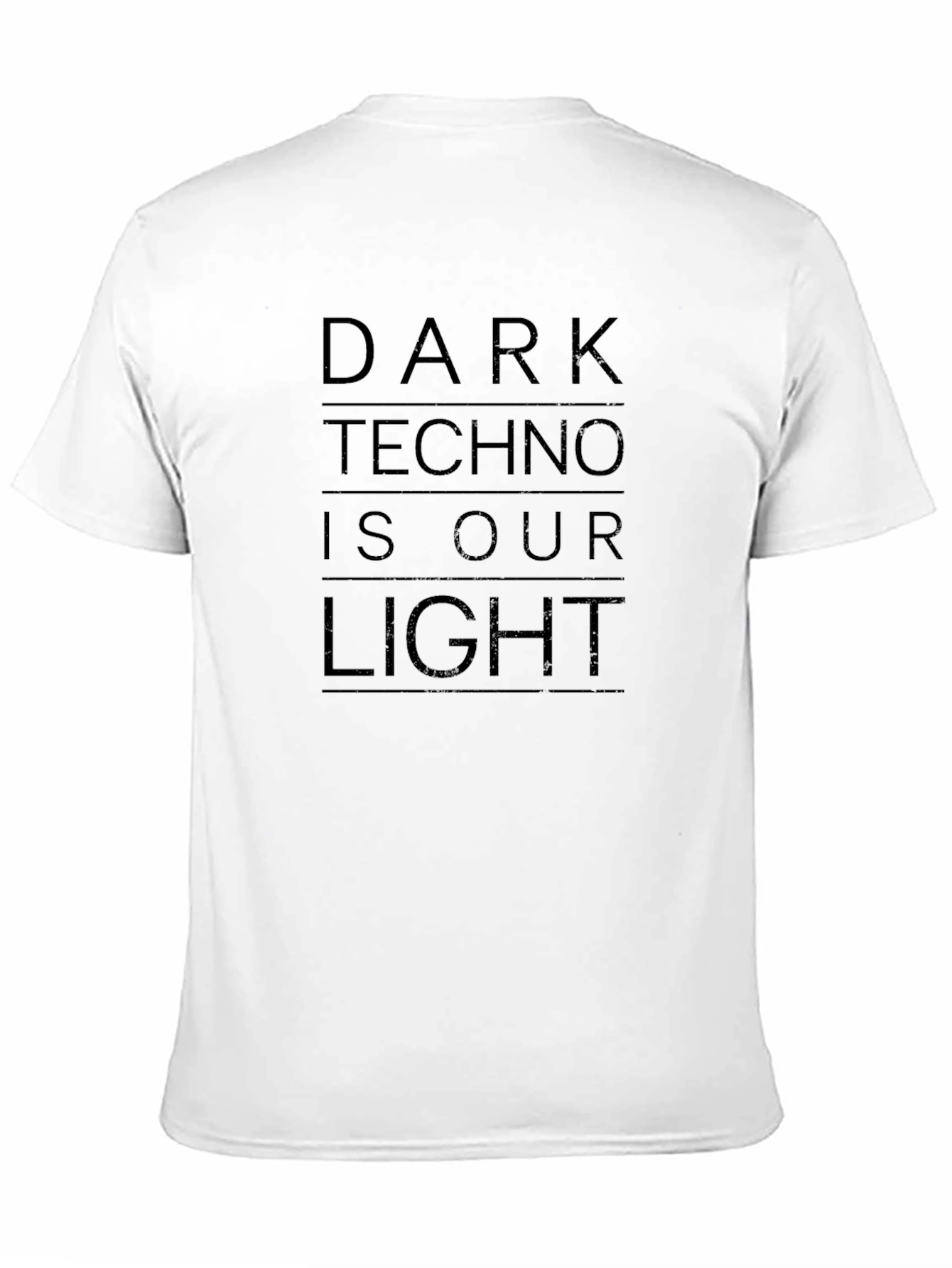 Dark Techno Is Our Light - Graphic Tee