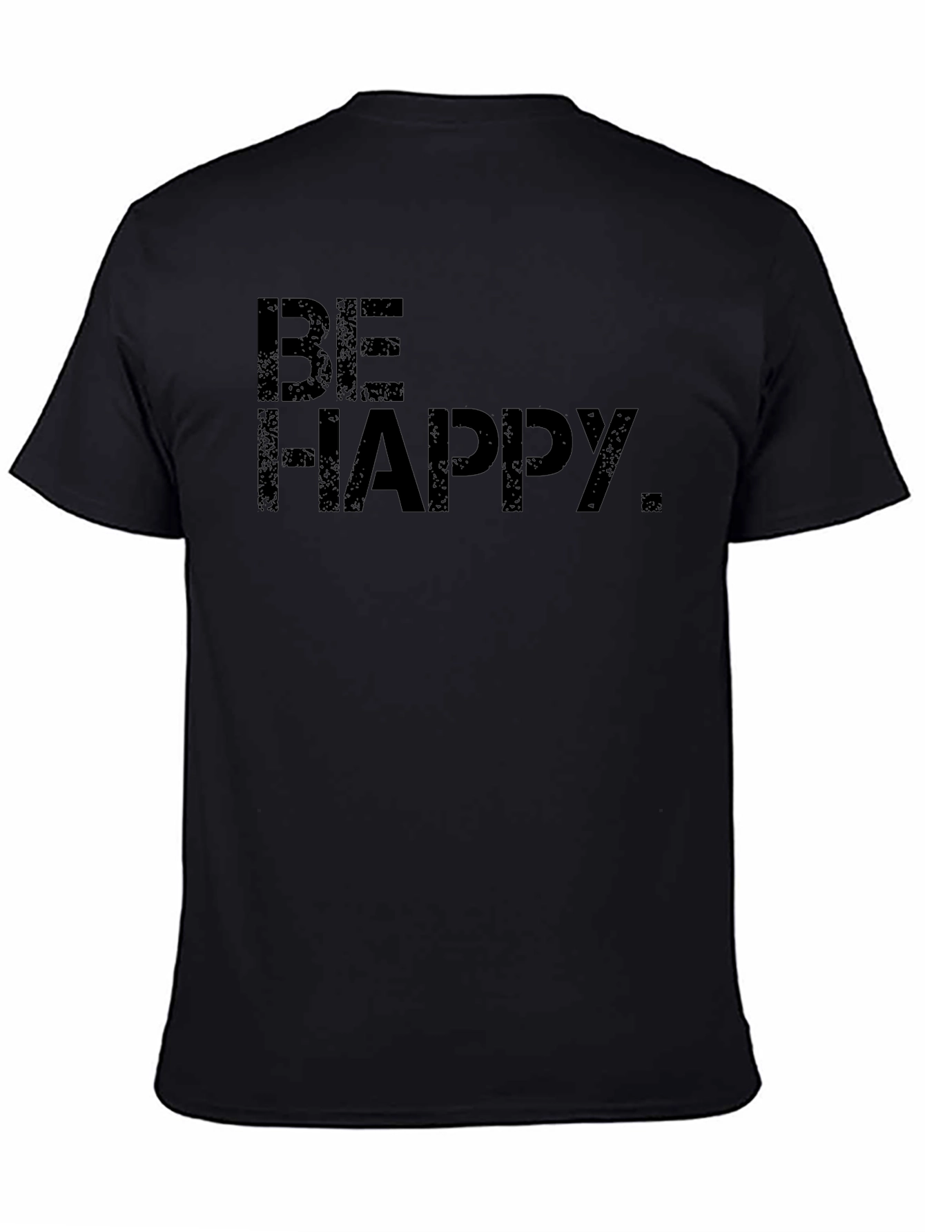 Be Happy Black T-Shirt | Positive Vibes