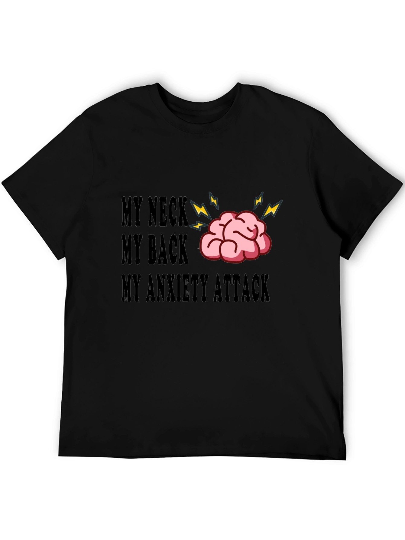 My Neck My Back Anxiety Attack Funny Graphic Tee