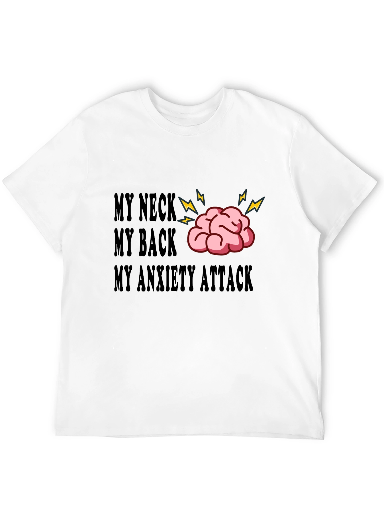 My Neck My Back Anxiety Attack Funny Graphic Tee