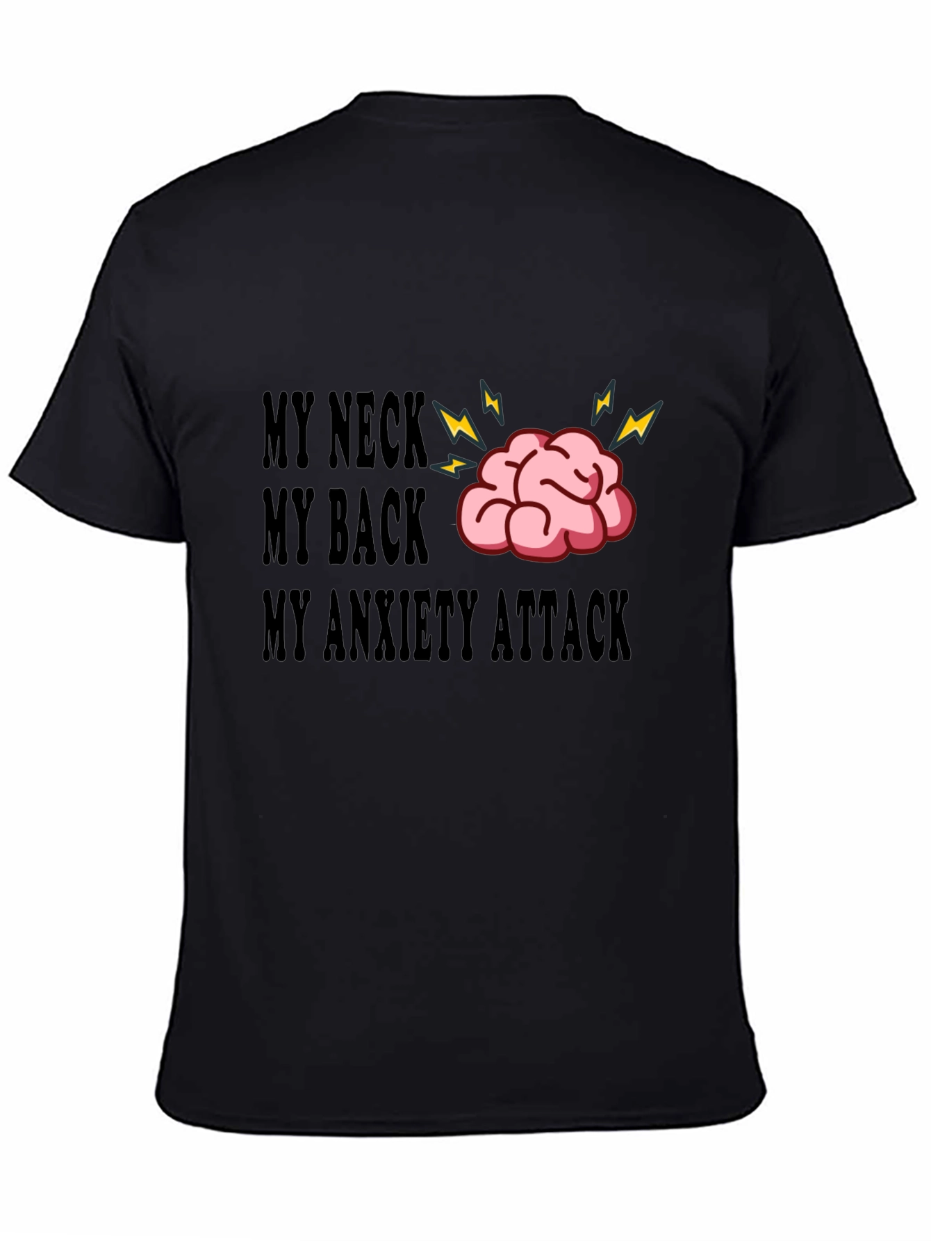 My Neck My Back Anxiety Attack Funny Graphic Tee