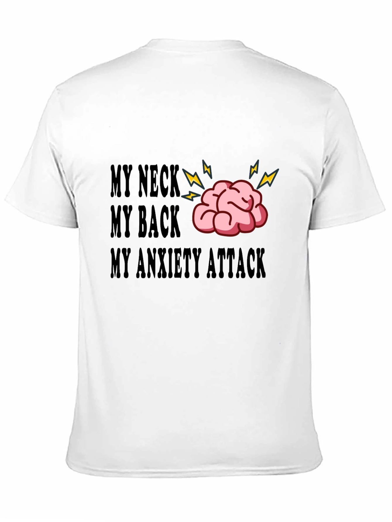 My Neck My Back Anxiety Attack Funny Graphic Tee