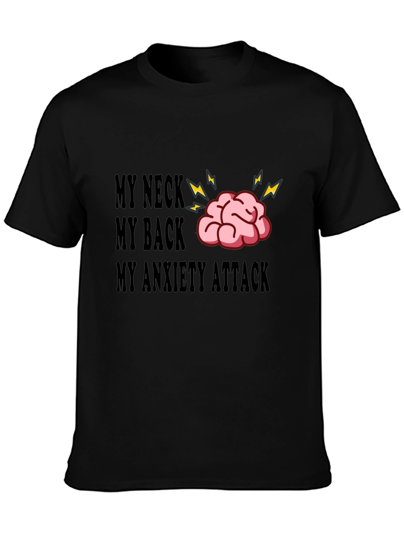 My Neck My Back Anxiety Attack Funny Graphic Tee