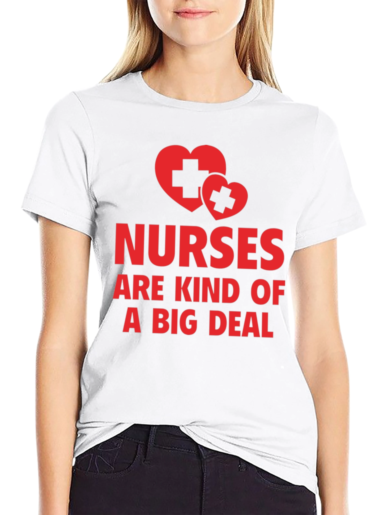 Nurses Are Kind of a Big Deal T-Shirt