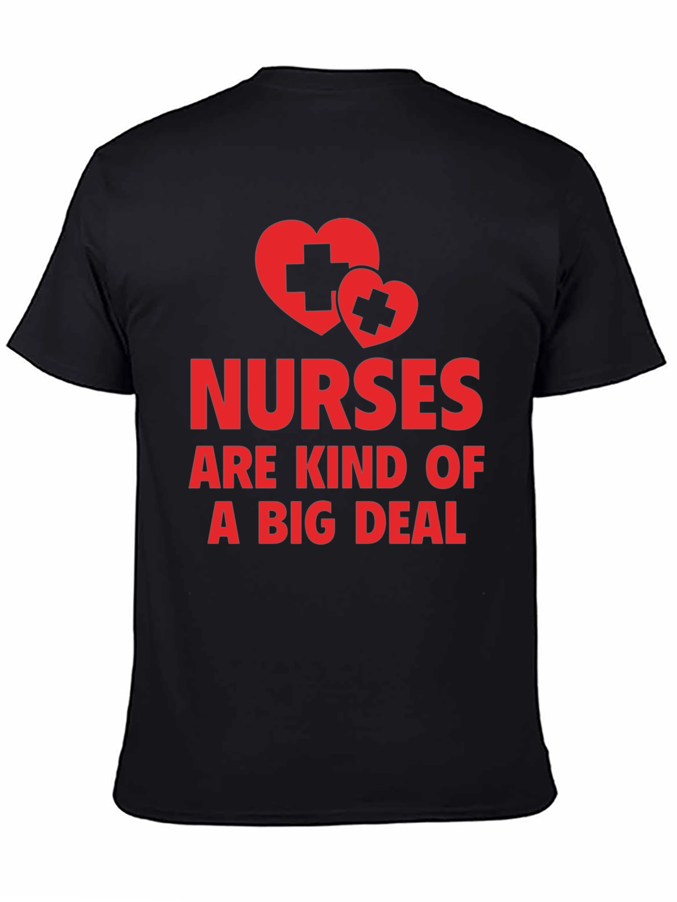 Nurses Are Kind of a Big Deal T-Shirt