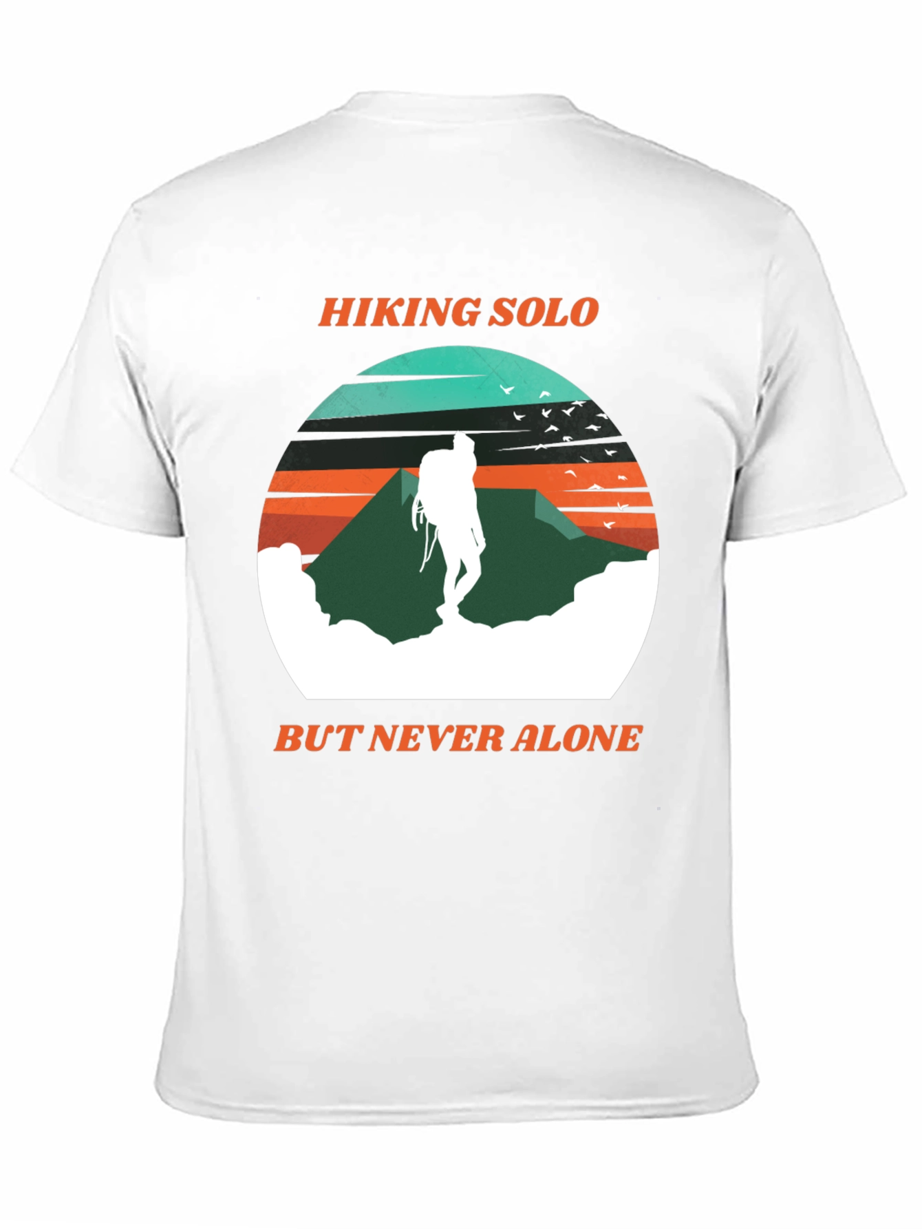 Hiking Solo But Never Alone T-Shirt