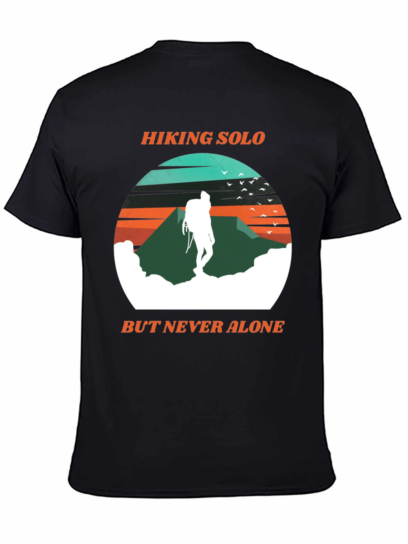 Hiking Solo But Never Alone T-Shirt