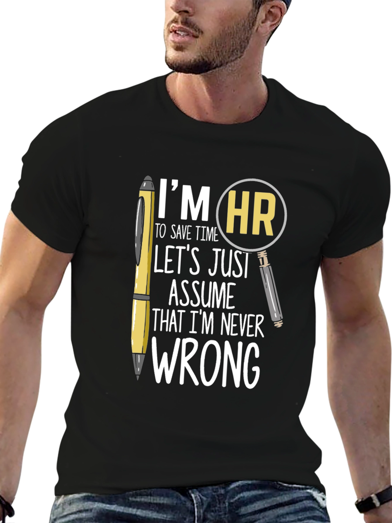 HR Never Wrong T-Shirt - Funny Human Resources Tee