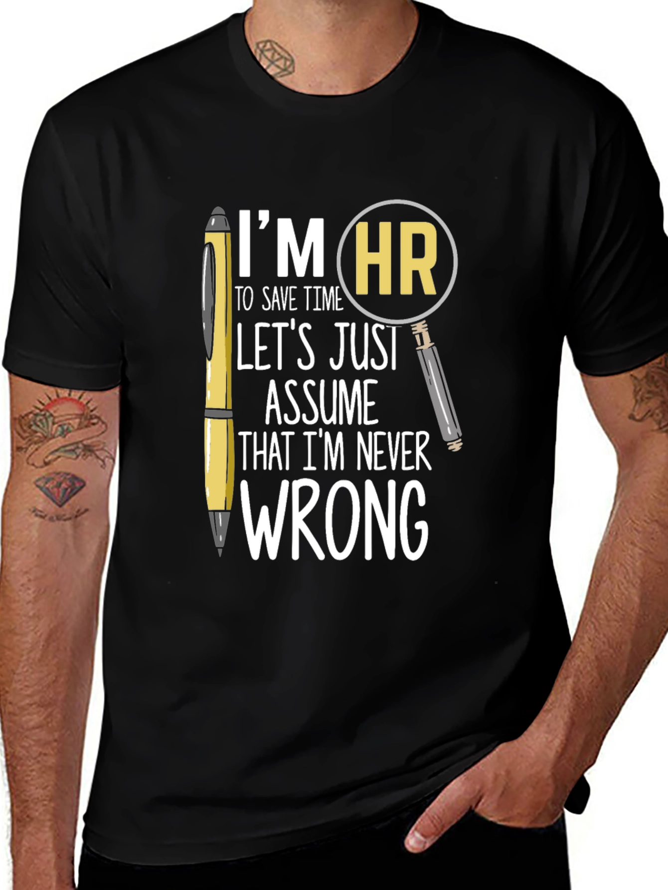 HR Never Wrong T-Shirt - Funny Human Resources Tee