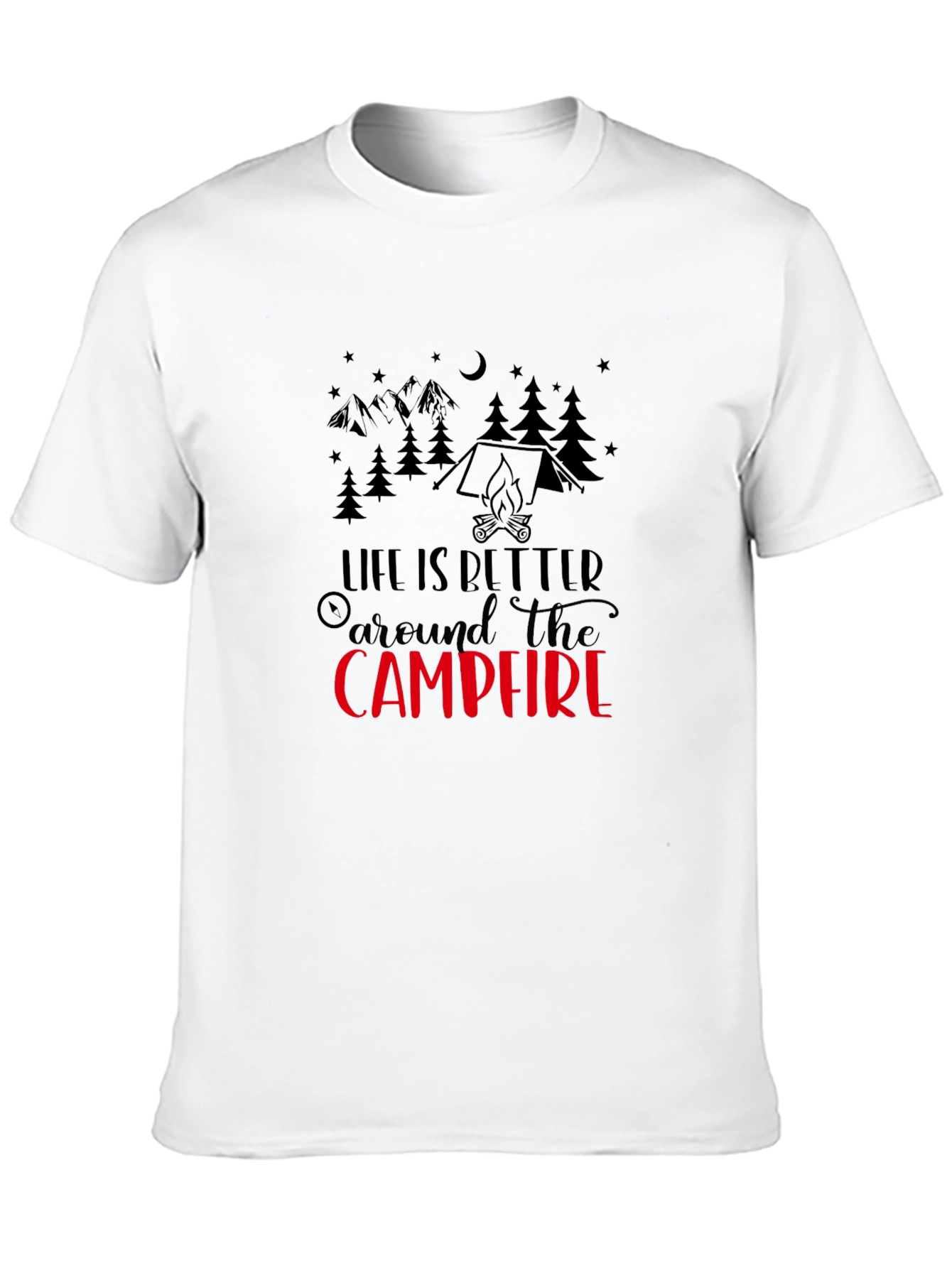 Life Is Better Around the Campfire T-Shirt