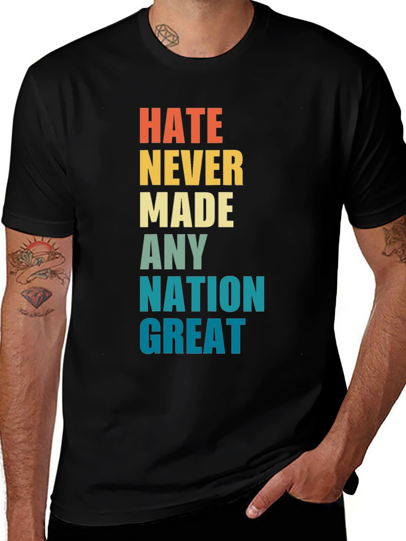 Hate Never Made Any Nation Great Graphic T-Shirt