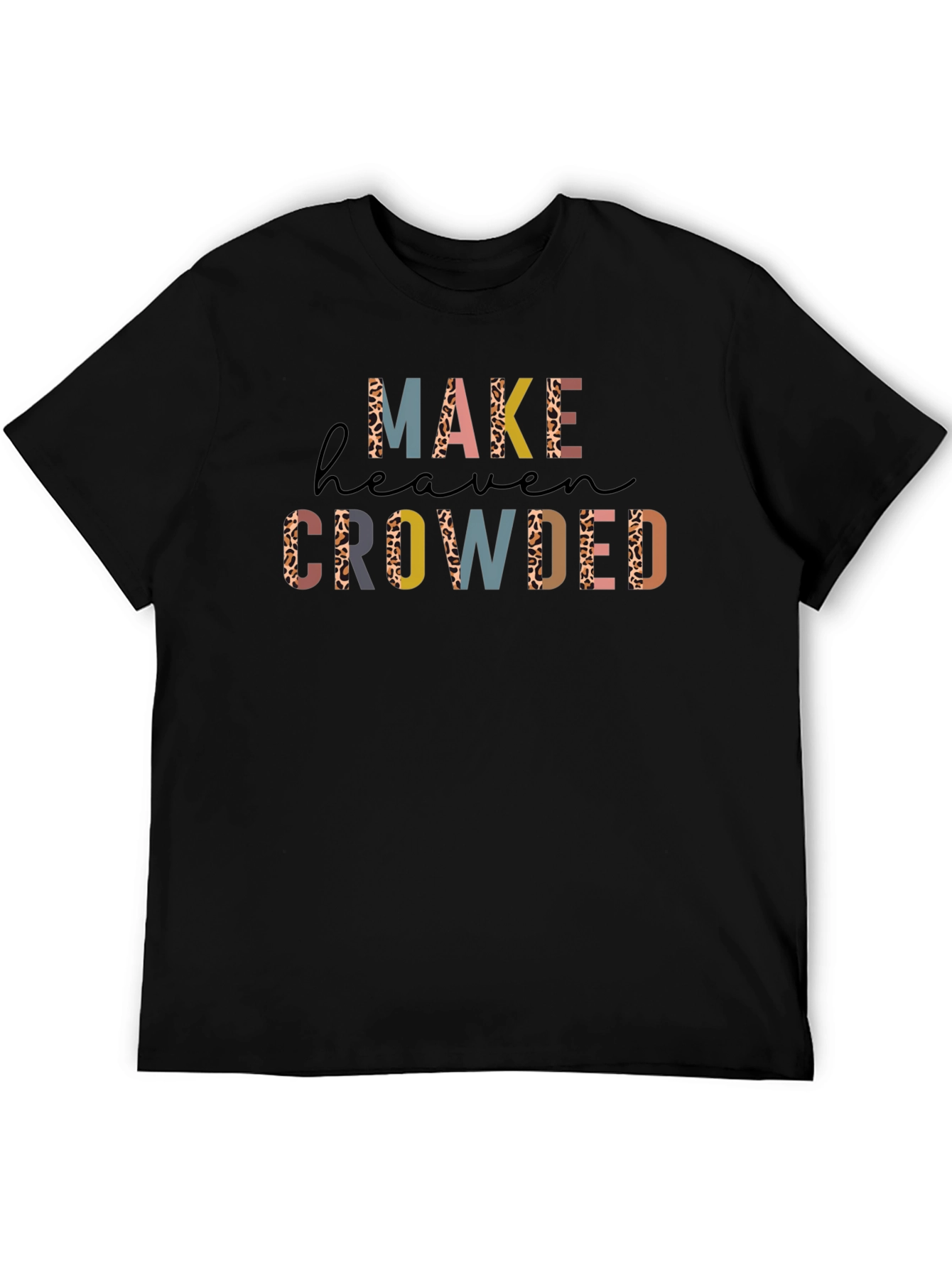 Make Heaven Crowded Graphic Tee - Stylish Christian T-Shirt