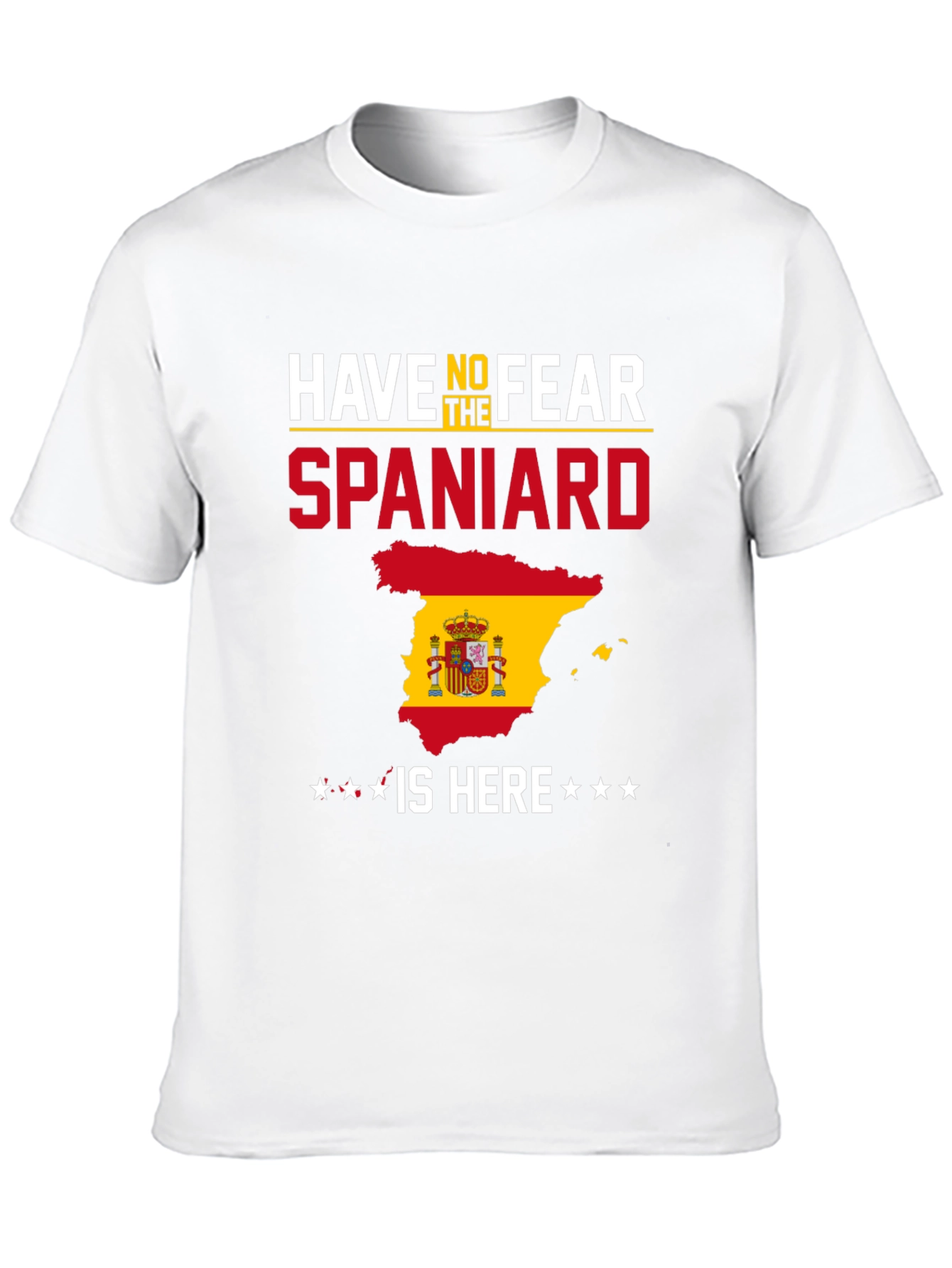 Have No Fear Spaniard Spain Flag T-Shirt