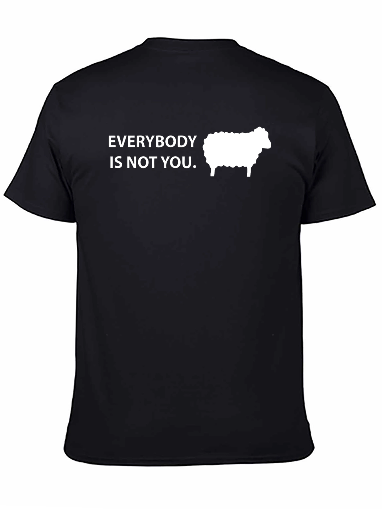 Everybody is Not You Sheep Tee