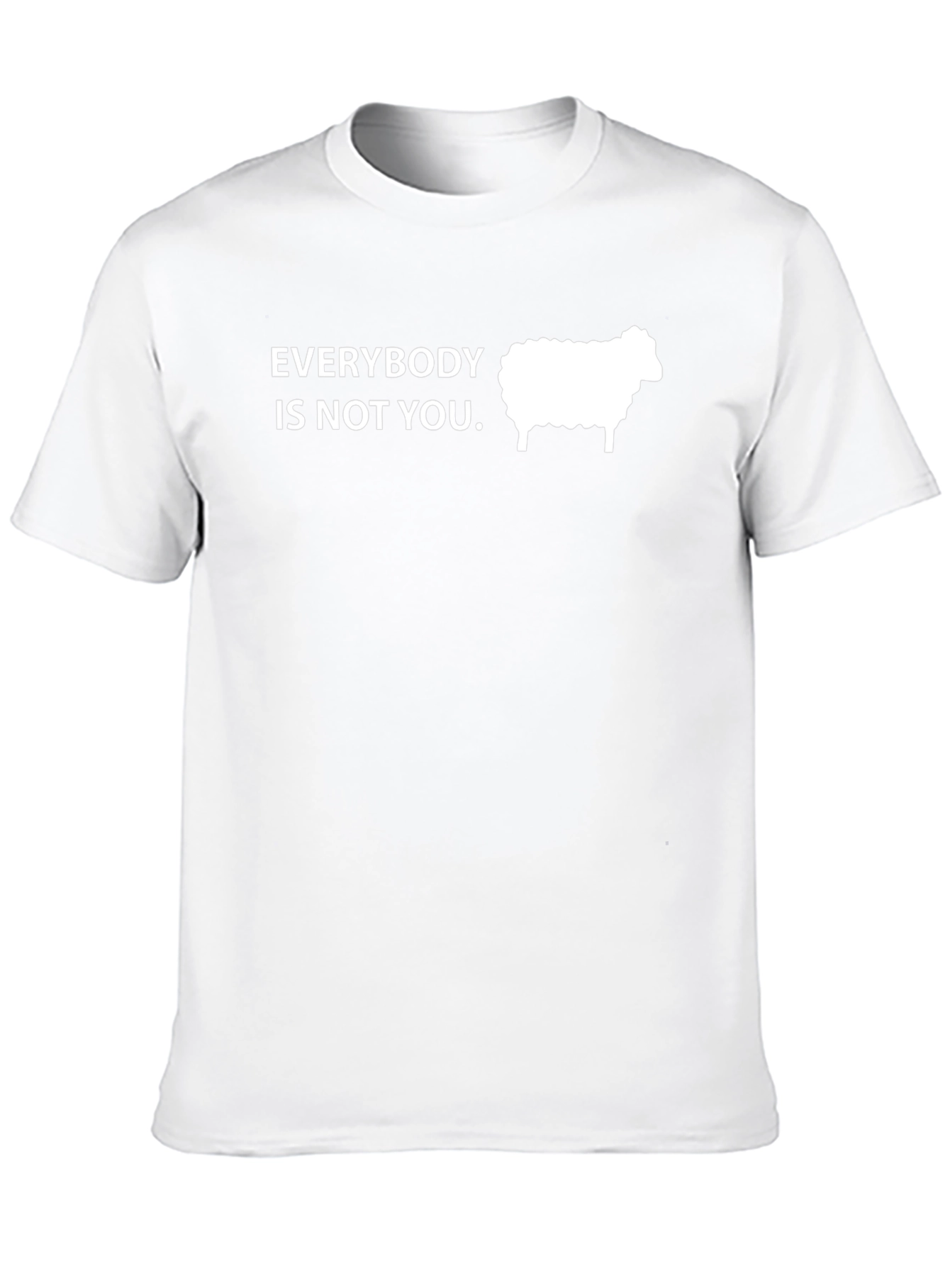 Everybody is Not You Sheep Tee