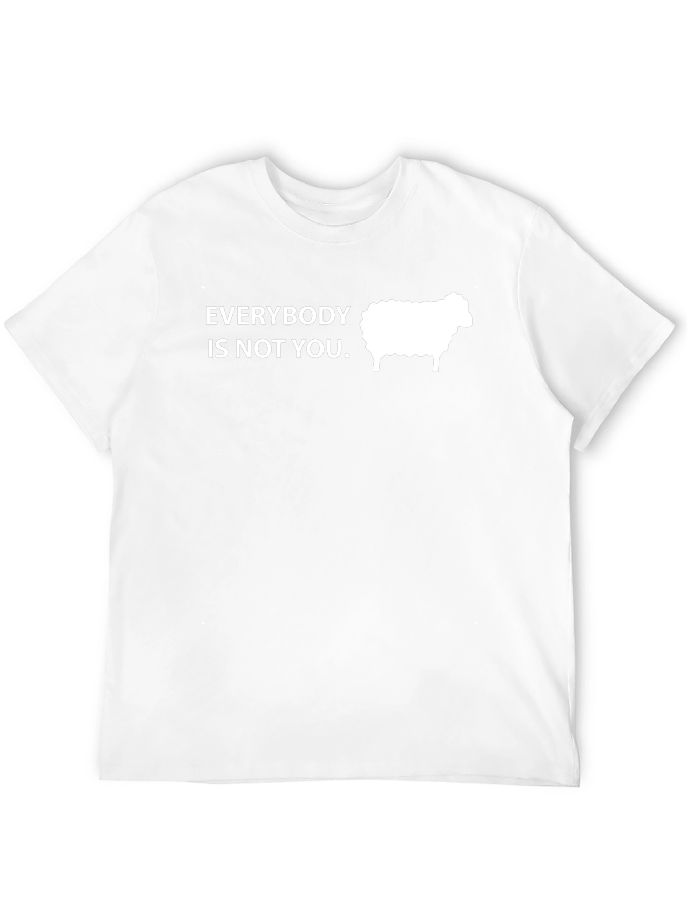 Everybody is Not You Sheep Tee