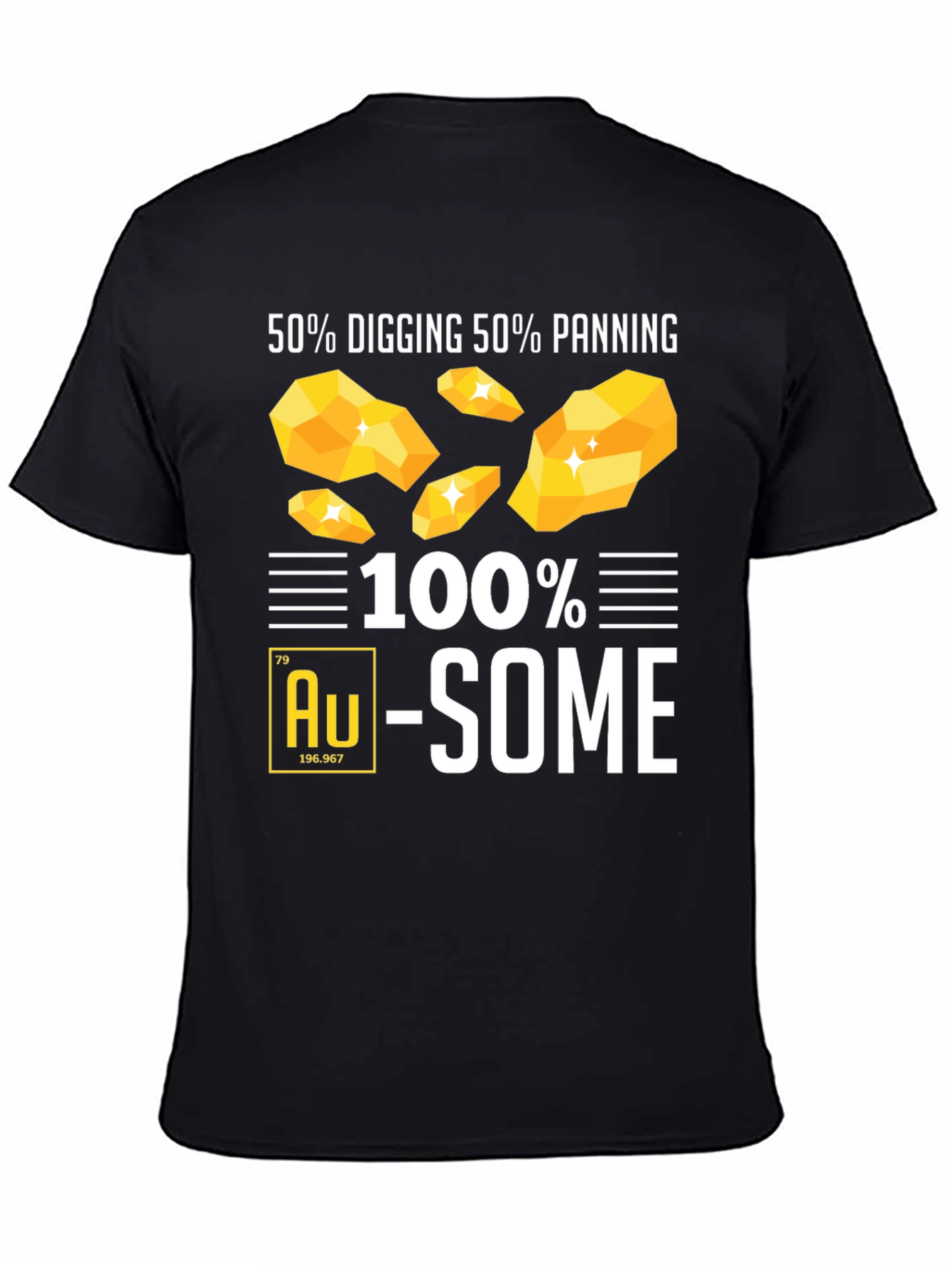 100% Au-Some Gold Panning T-Shirt