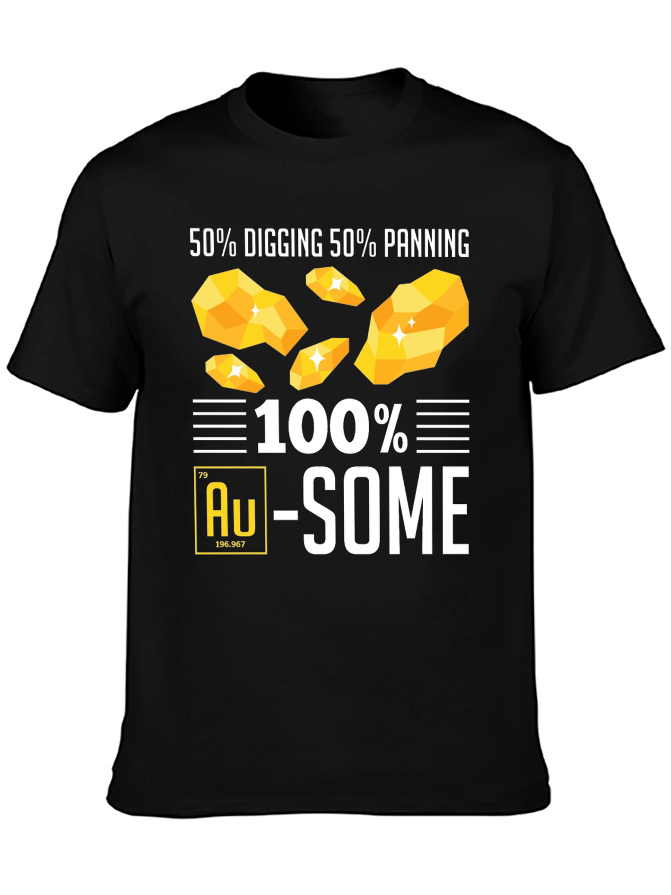 100% Au-Some Gold Panning T-Shirt