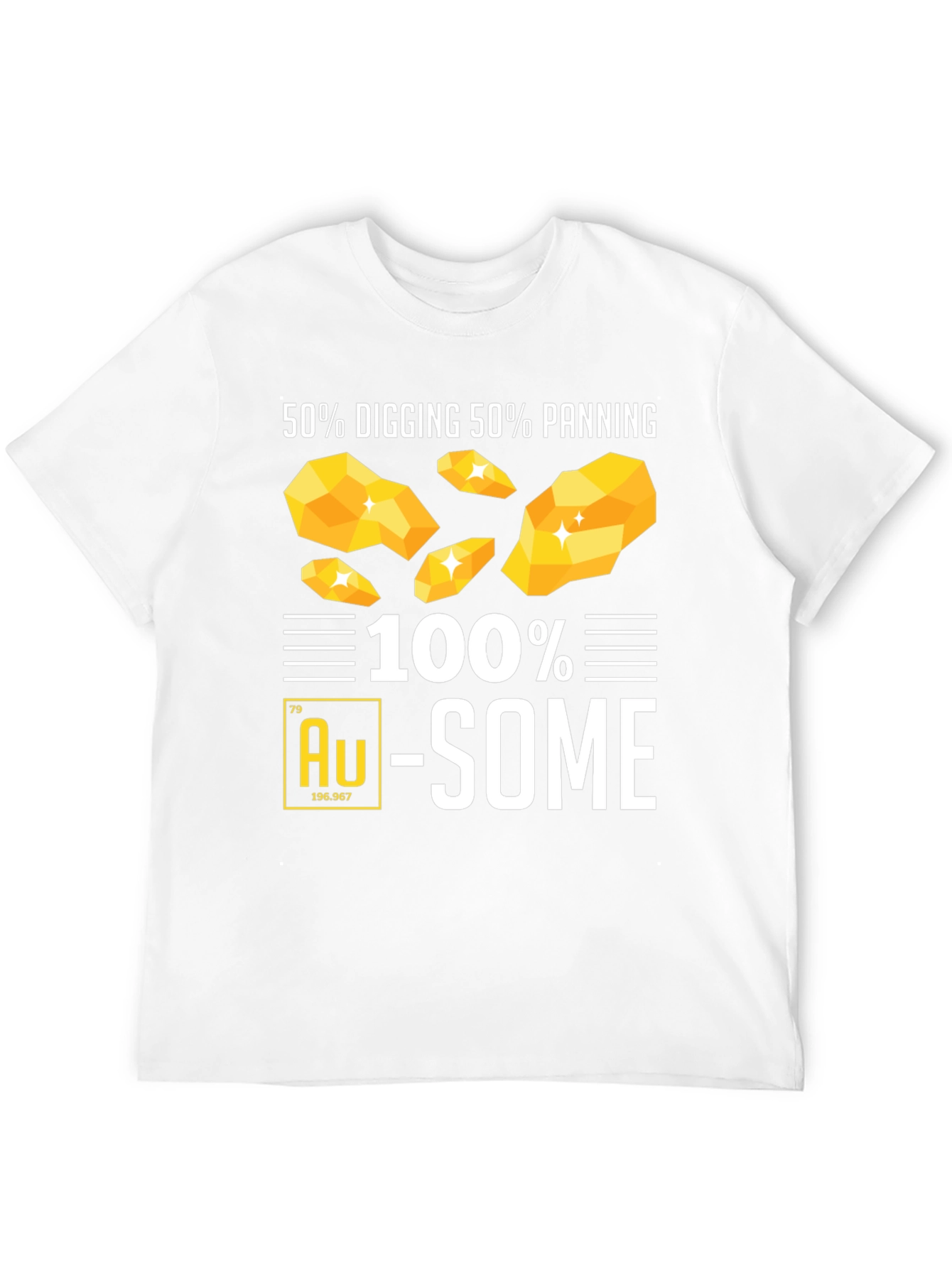 100% Au-Some Gold Panning T-Shirt