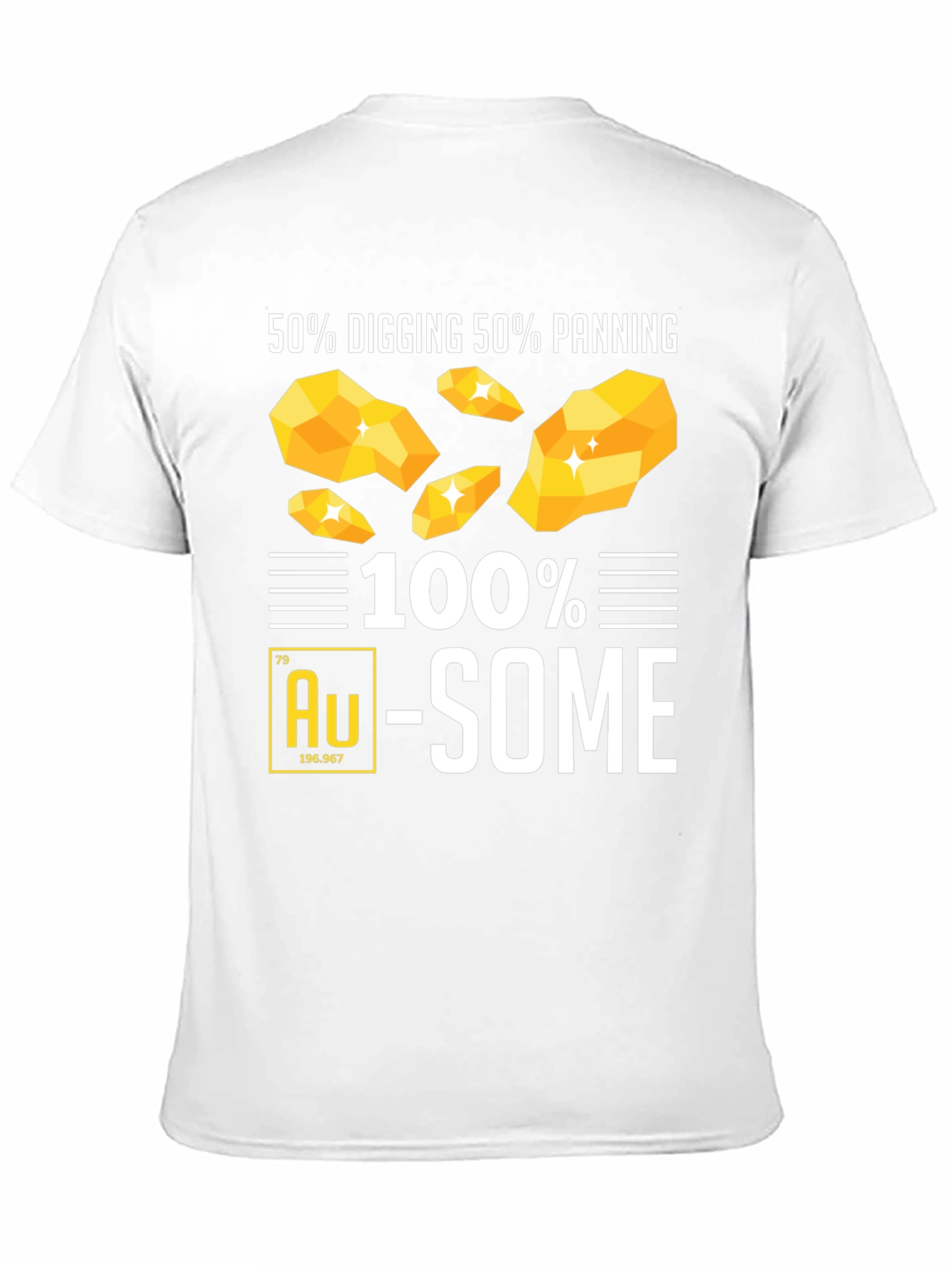 100% Au-Some Gold Panning T-Shirt