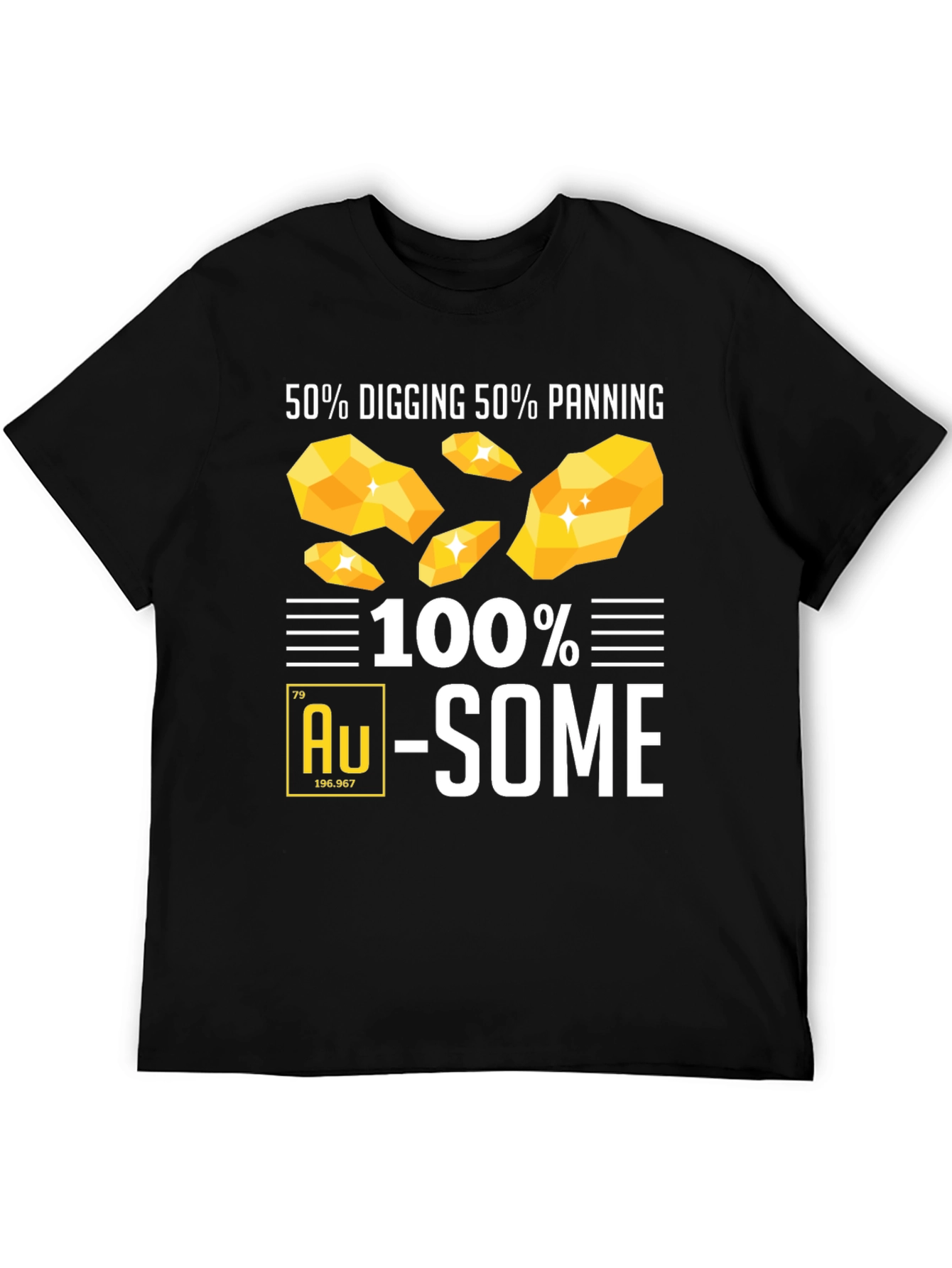 100% Au-Some Gold Panning T-Shirt