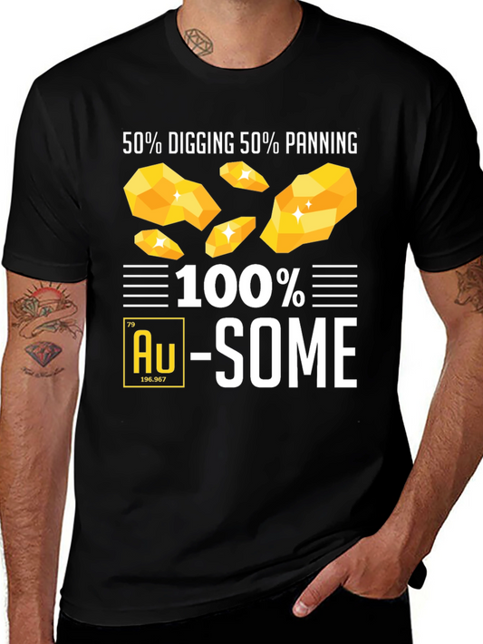 100% Au-Some Gold Panning T-Shirt
