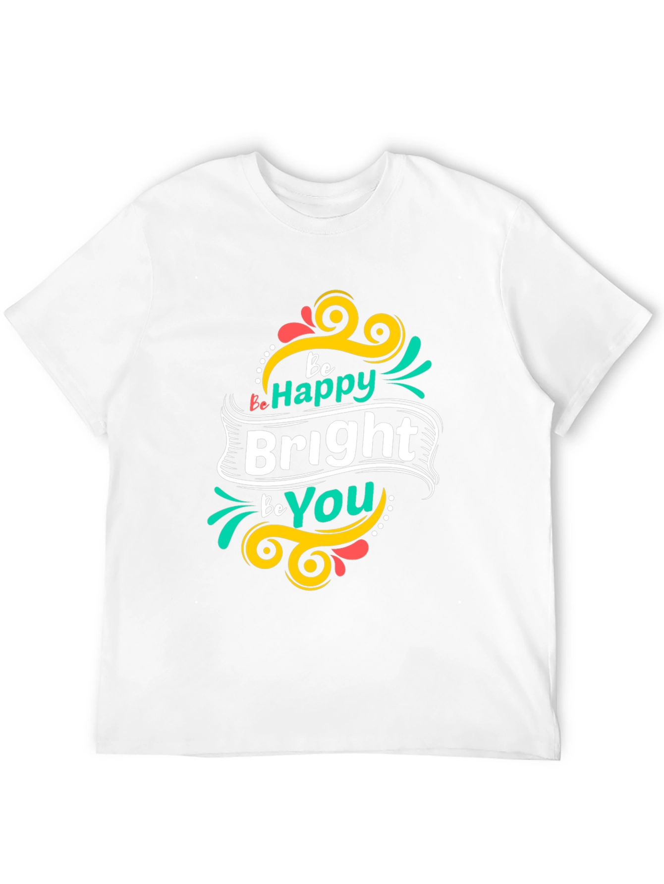 Be Happy Bright Be You Black T-Shirt
