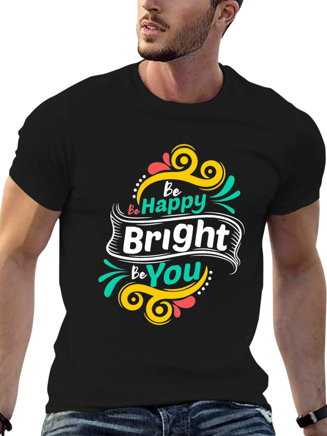 Be Happy Bright Be You Black T-Shirt