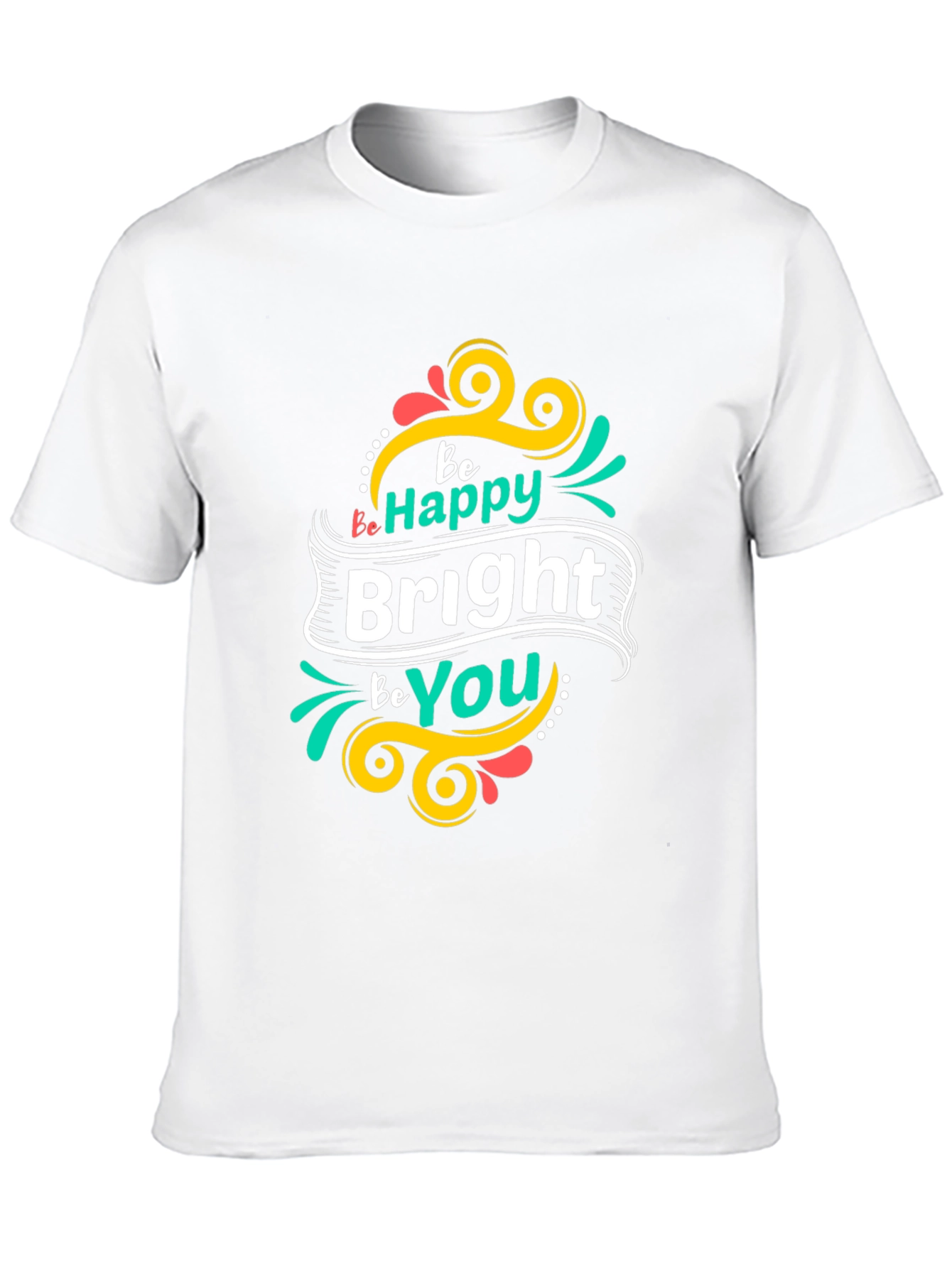 Be Happy Bright Be You Black T-Shirt