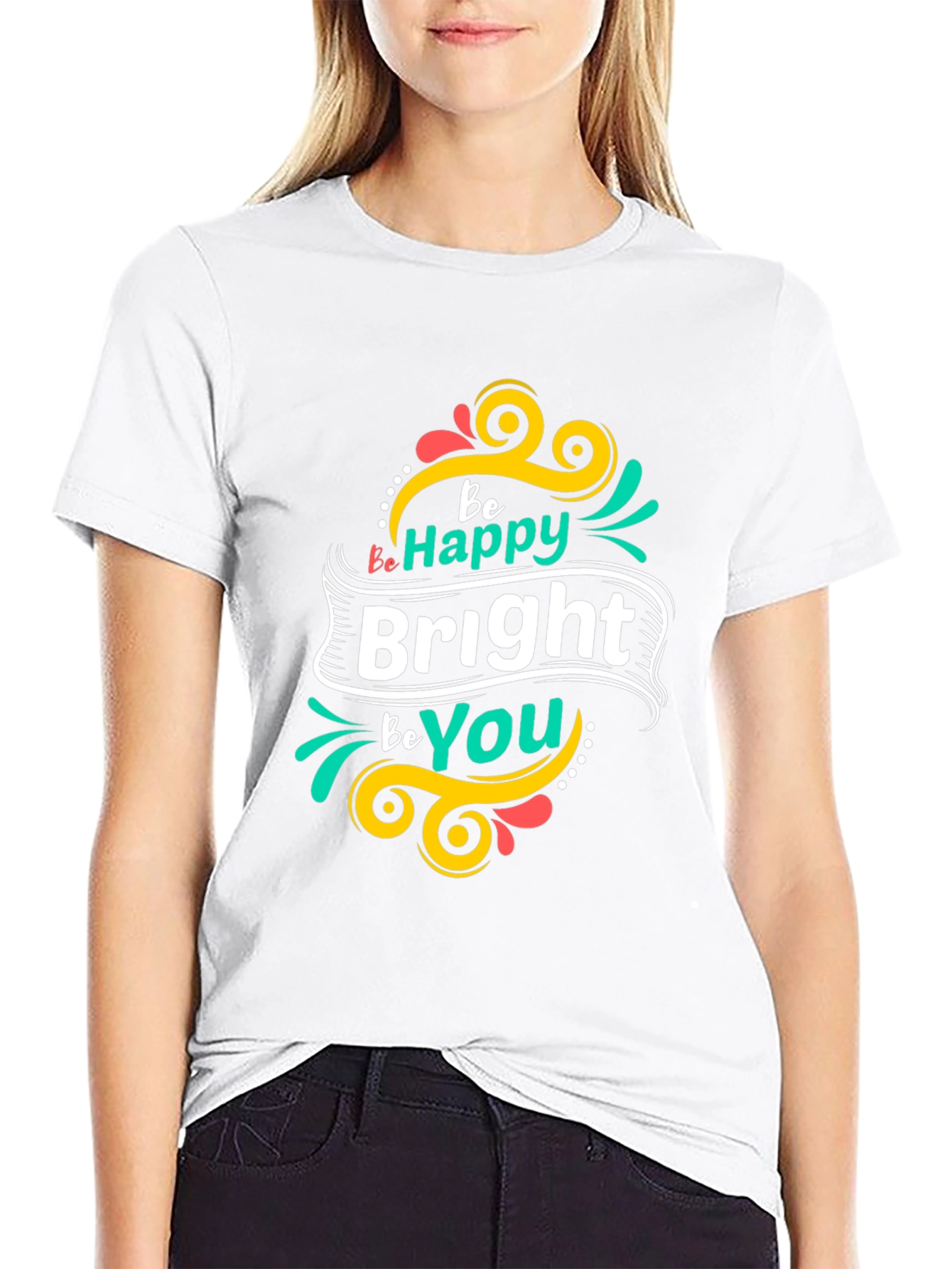 Be Happy Bright Be You Black T-Shirt