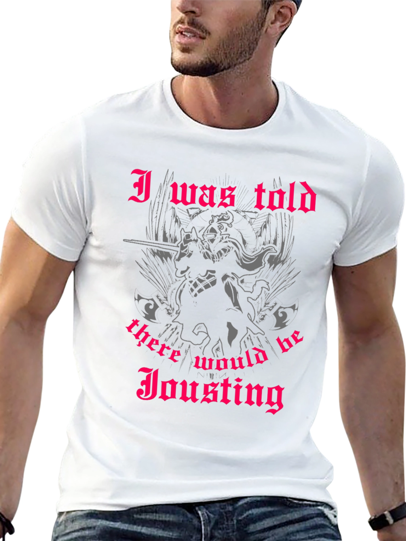 I Was Told There Would Be Jousting T-Shirt