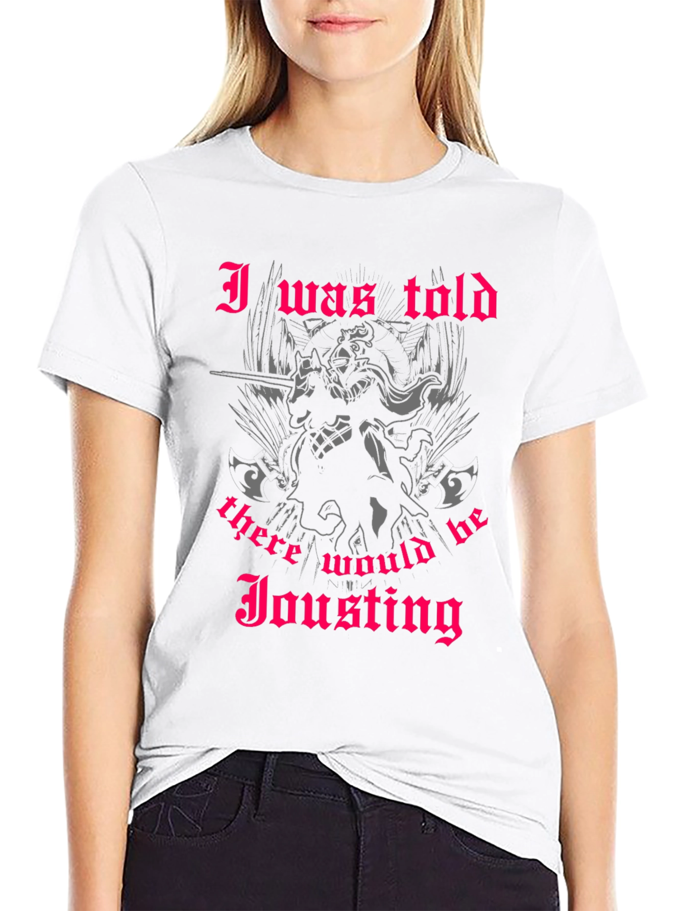I Was Told There Would Be Jousting T-Shirt