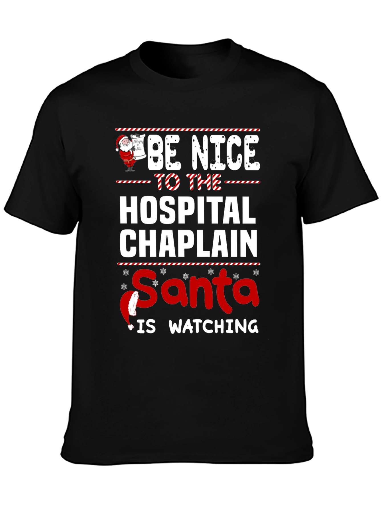 Be Nice to The Hospital Chaplain Santa Watching T-Shirt