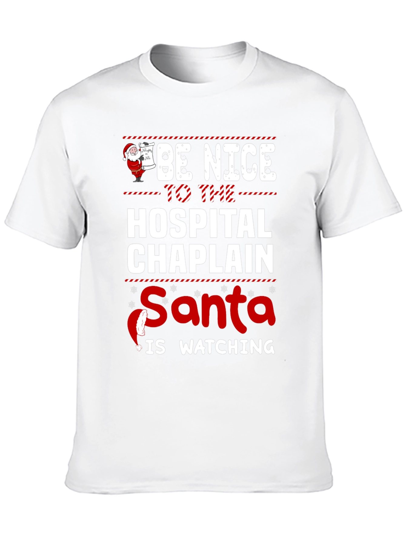 Be Nice to The Hospital Chaplain Santa Watching T-Shirt