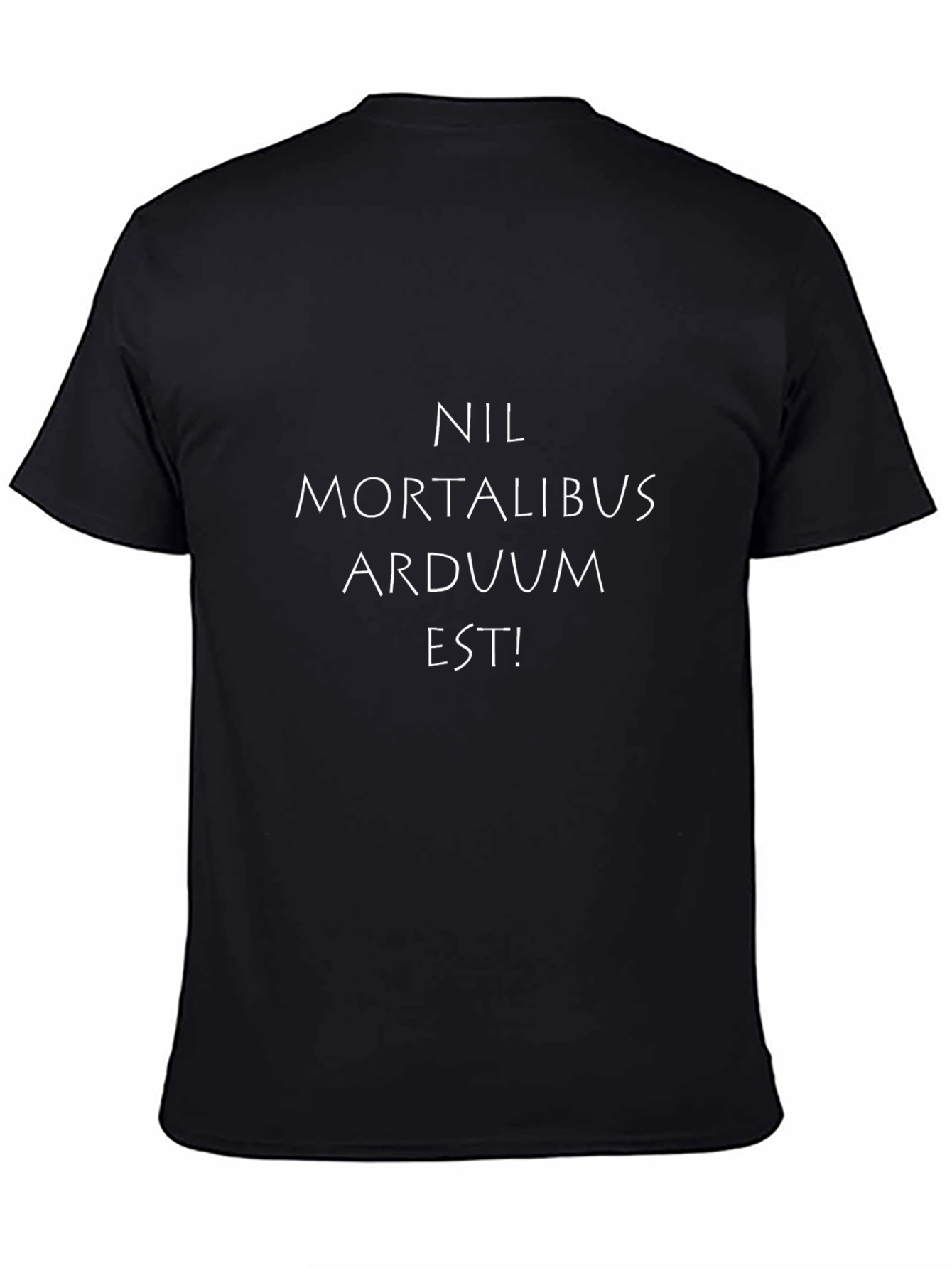 Nil Mortalibus Arduum Est! Latin Quote T-Shirt