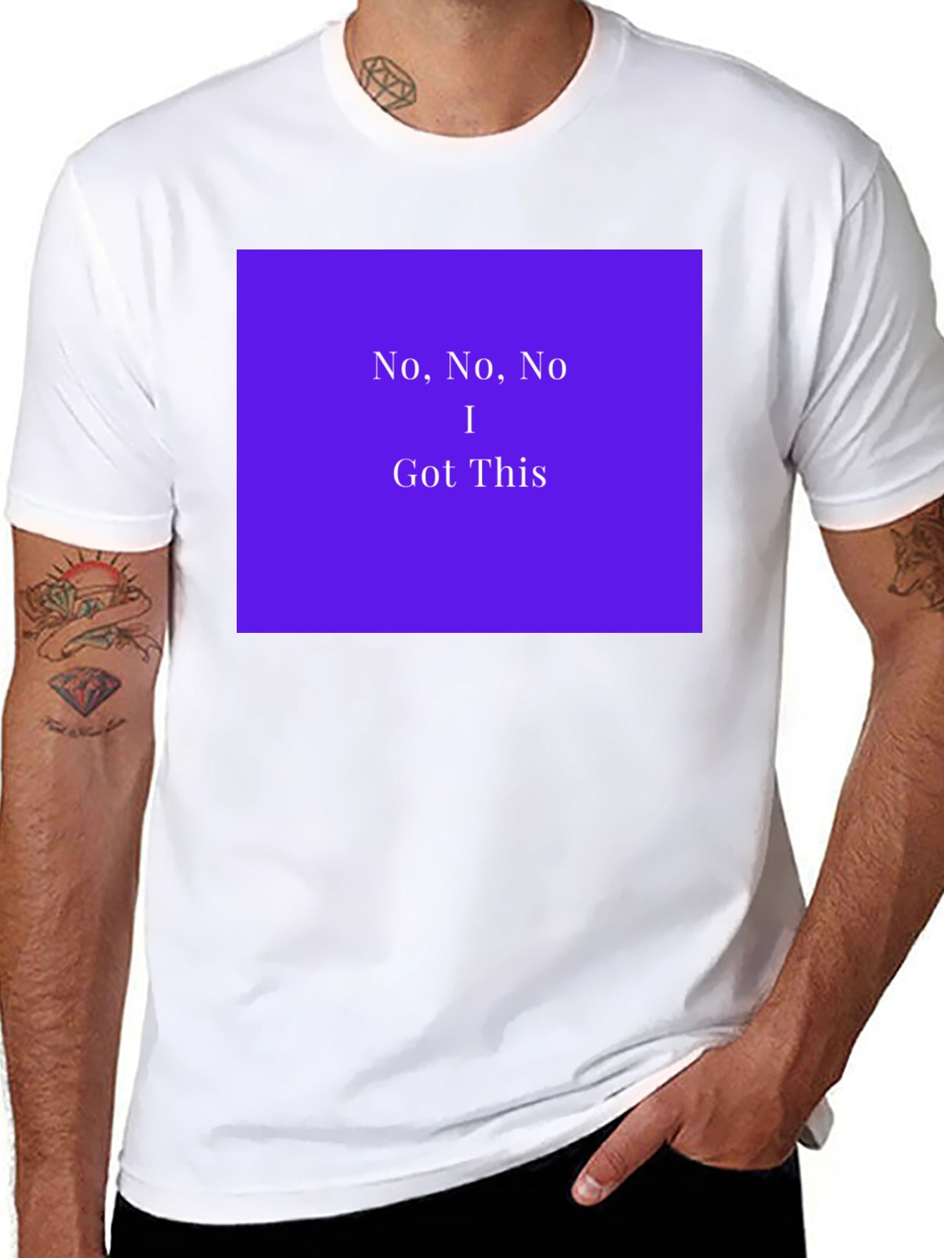No No No I Got This T-Shirt