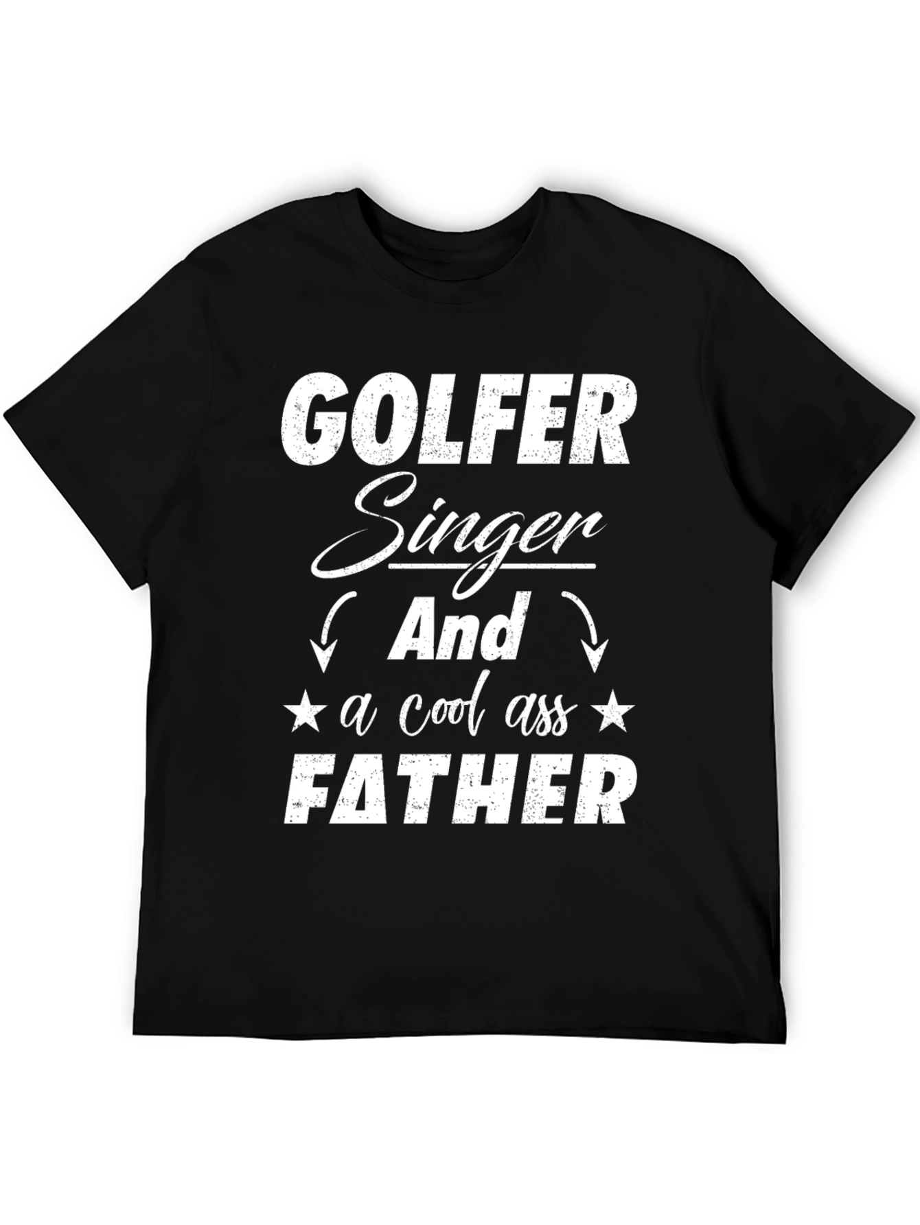 Golfer Singer Cool Ass Father T-Shirt