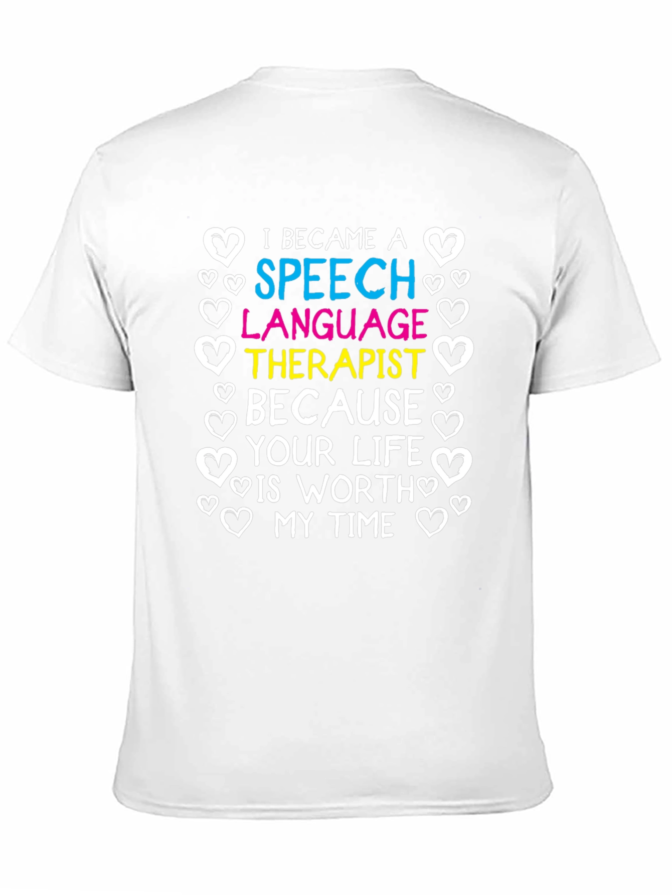 Speech Language Therapist T-Shirt: Worth My Time