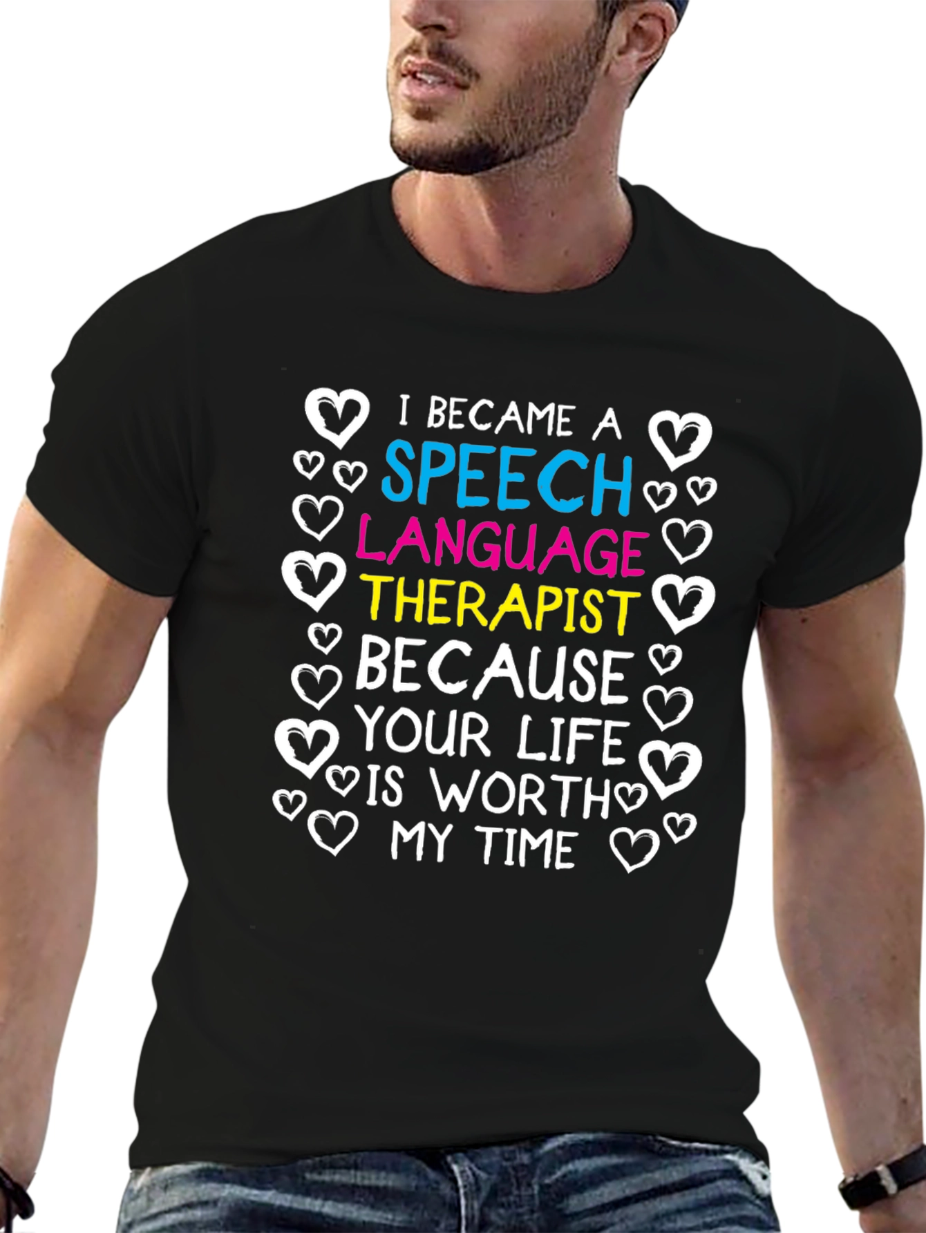 Speech Language Therapist T-Shirt: Worth My Time
